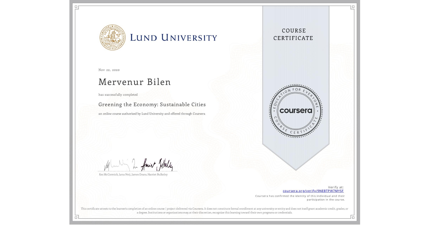 View certificate for Mervenur Bilen, Greening the Economy: Sustainable Cities, an online non-credit course authorized by Lund University and offered through Coursera