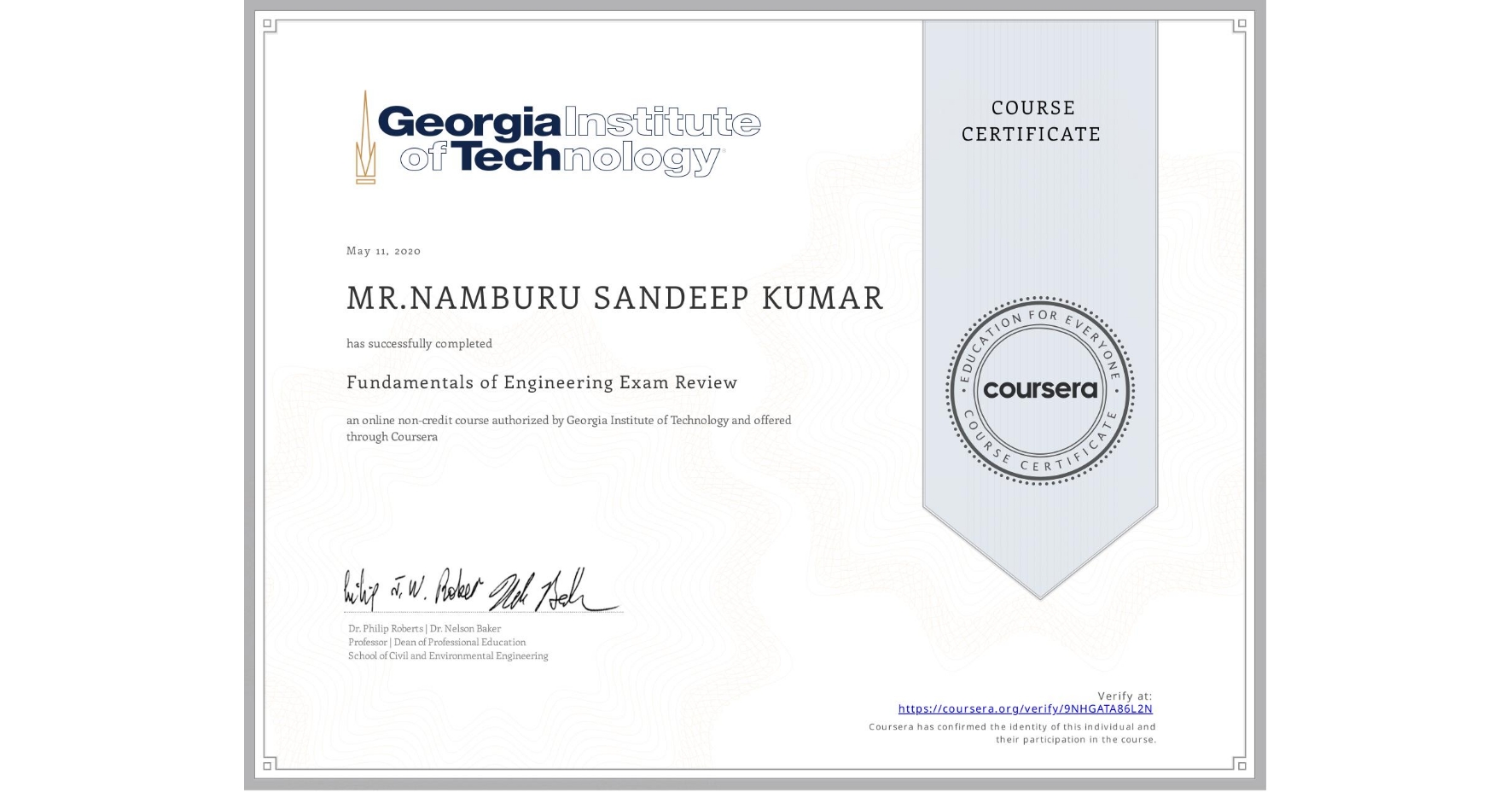 View certificate for MR.NAMBURU SANDEEP KUMAR, Fundamentals of Engineering Exam Review, an online non-credit course authorized by Georgia Institute of Technology and offered through Coursera