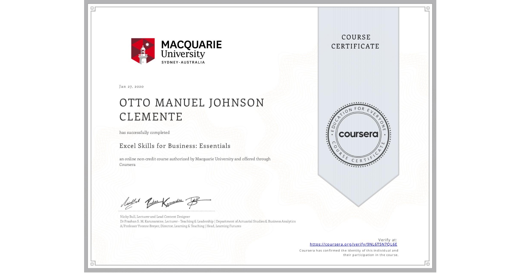 View certificate for OTTO MANUEL JOHNSON CLEMENTE, Excel Skills for Business: Essentials, an online non-credit course authorized by Macquarie University and offered through Coursera