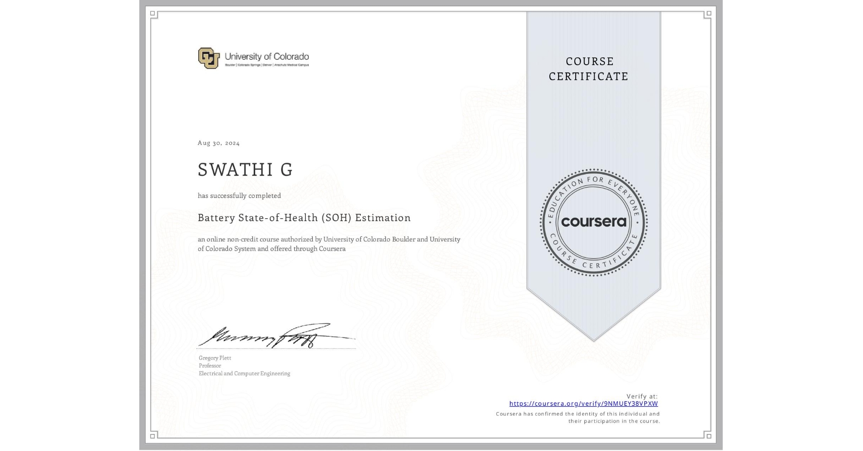 View certificate for SWATHI G, Battery State-of-Health (SOH) Estimation, an online non-credit course authorized by University of Colorado Boulder & University of Colorado System and offered through Coursera
