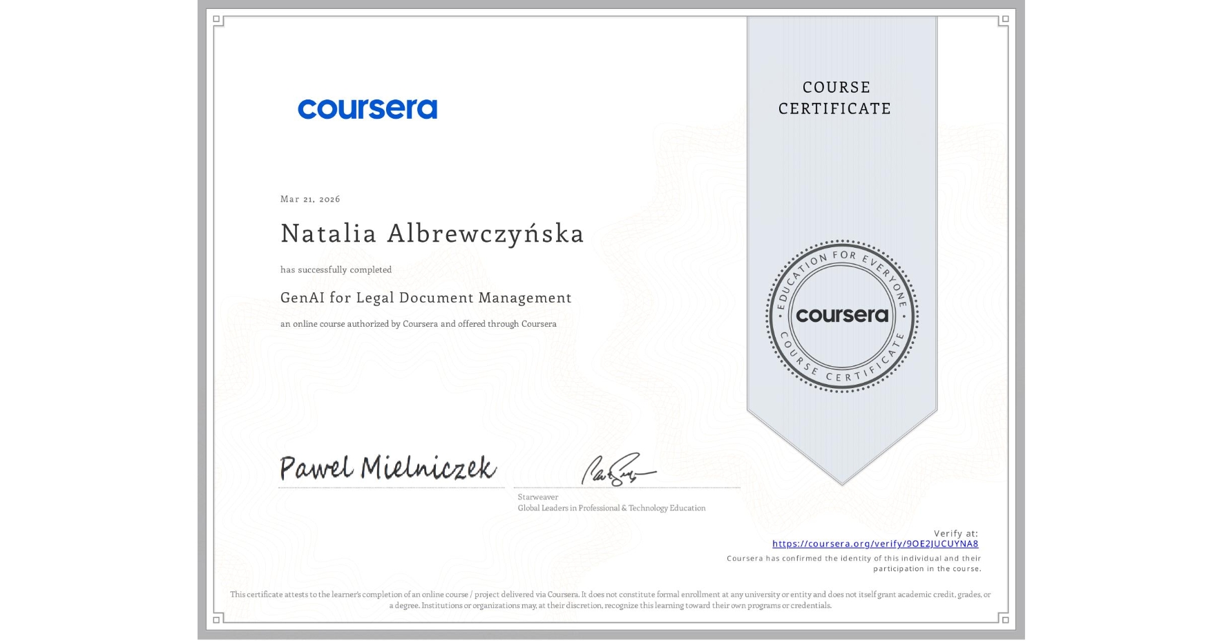 View certificate for Natalia Albrewczyńska, GenAI for Legal Document Management, an online non-credit course authorized by Coursera and offered through Coursera