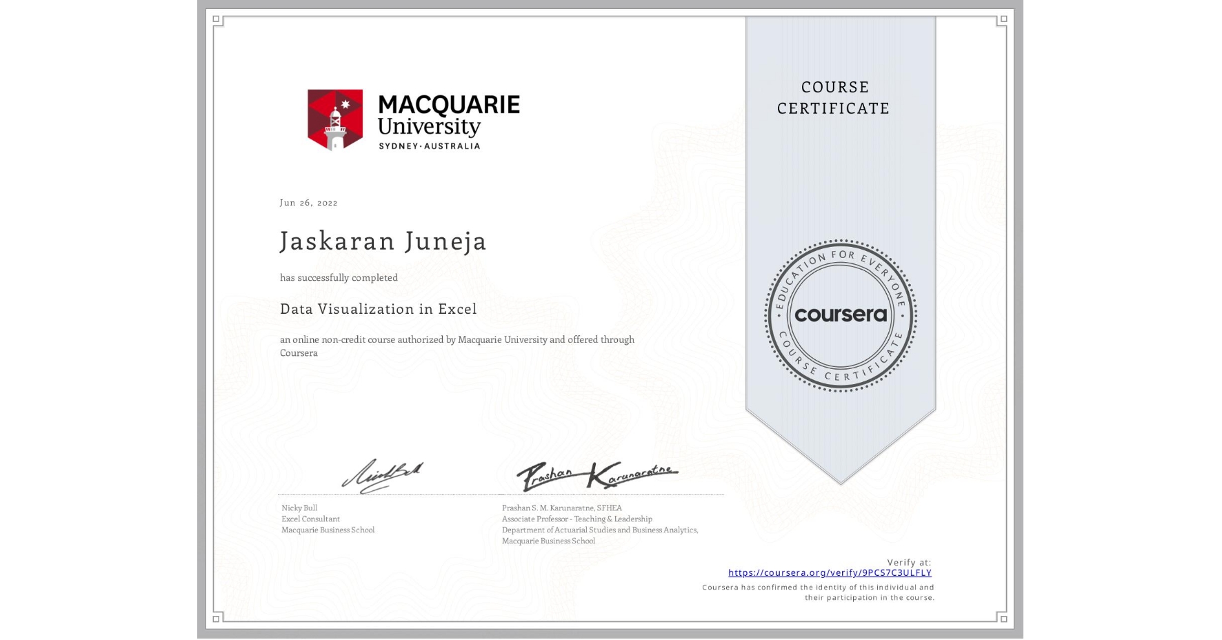 View certificate for Jaskaran Juneja, Data Visualization in Excel, an online non-credit course authorized by Macquarie University and offered through Coursera
