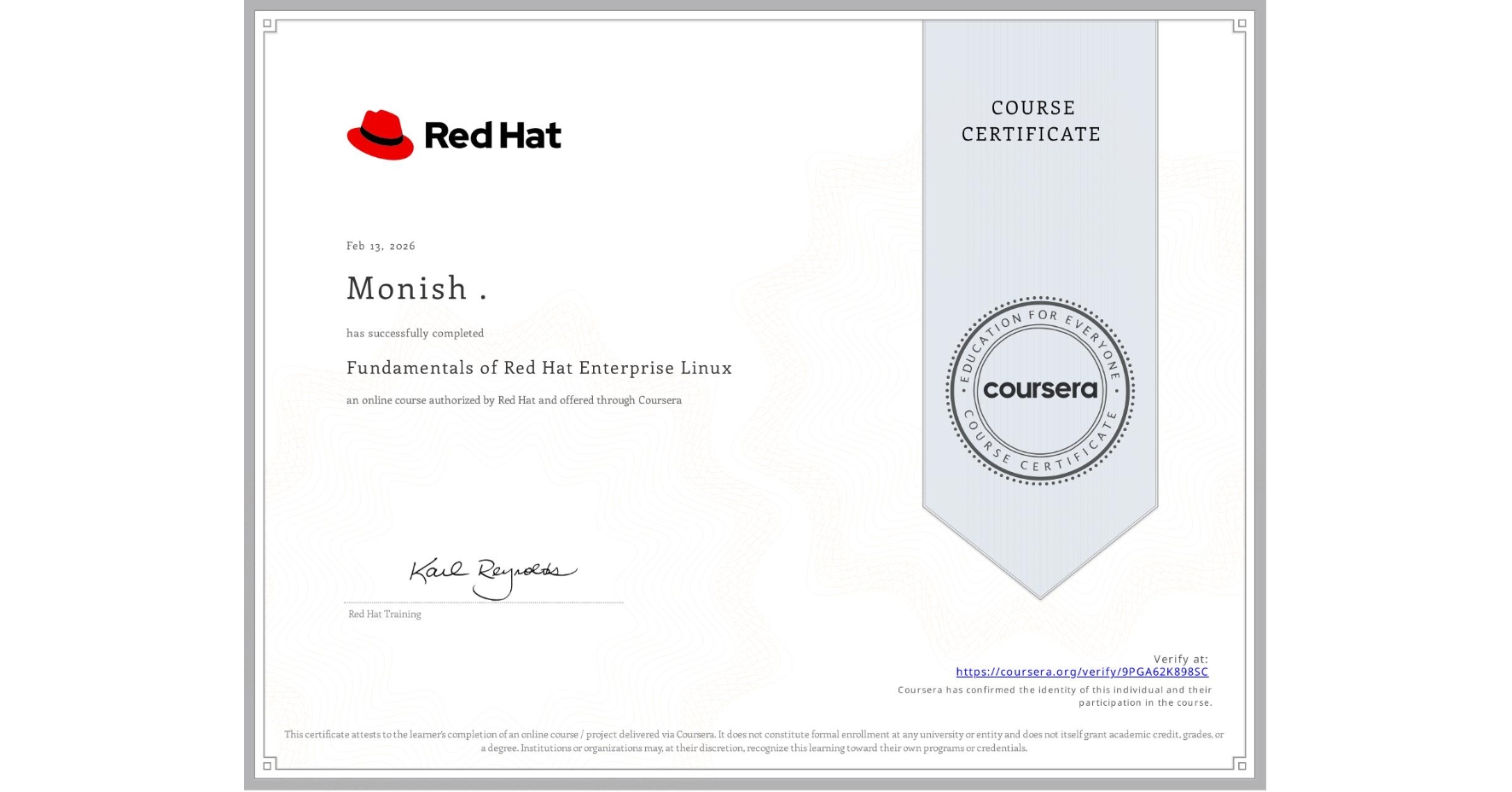 View certificate for Monish ., Fundamentals of Red Hat Enterprise Linux, an online non-credit course authorized by Red Hat and offered through Coursera