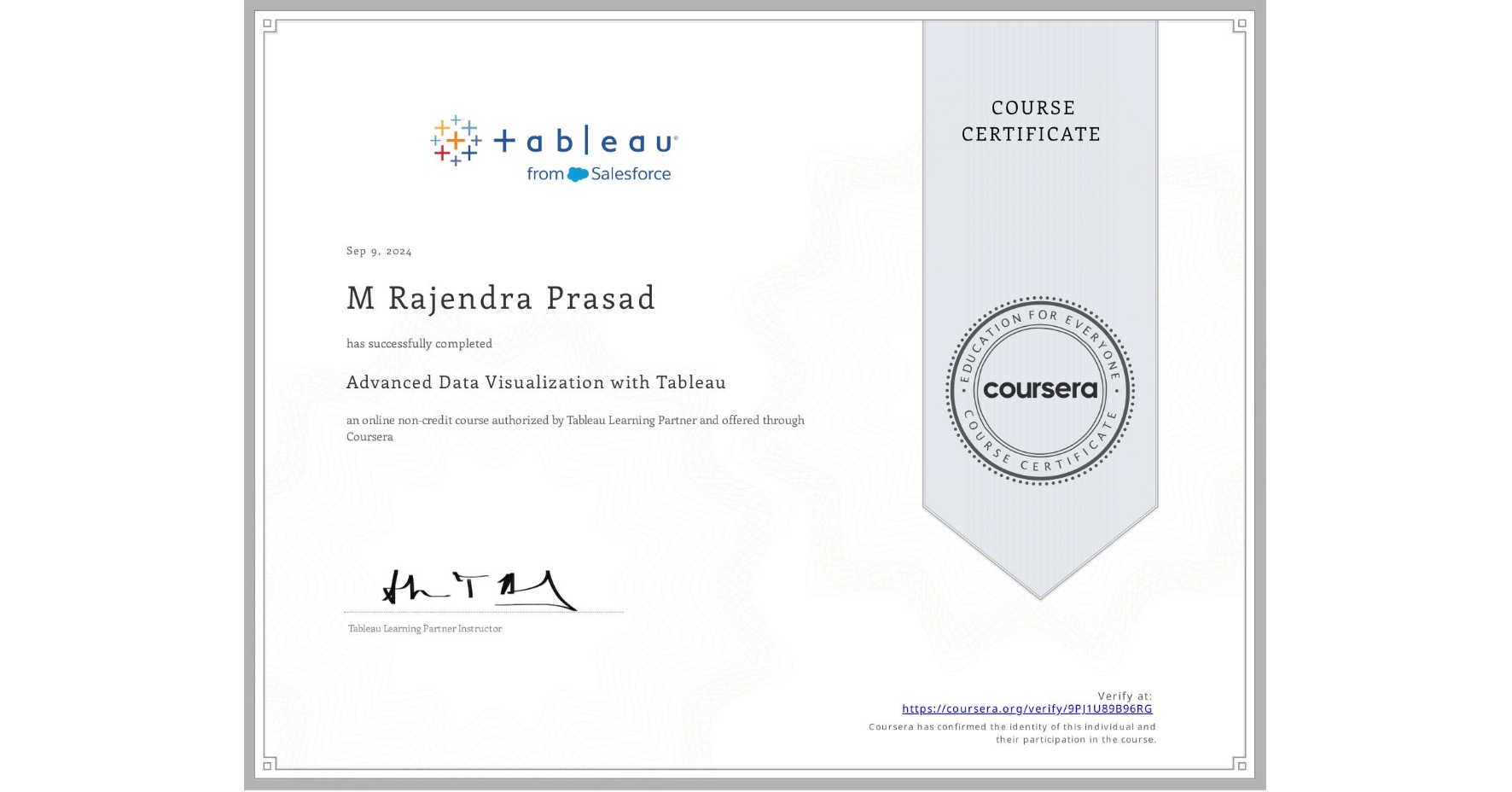 View certificate for M Rajendra Prasad, Advanced Data Visualization with Tableau, an online non-credit course authorized by Tableau Learning Partner and offered through Coursera