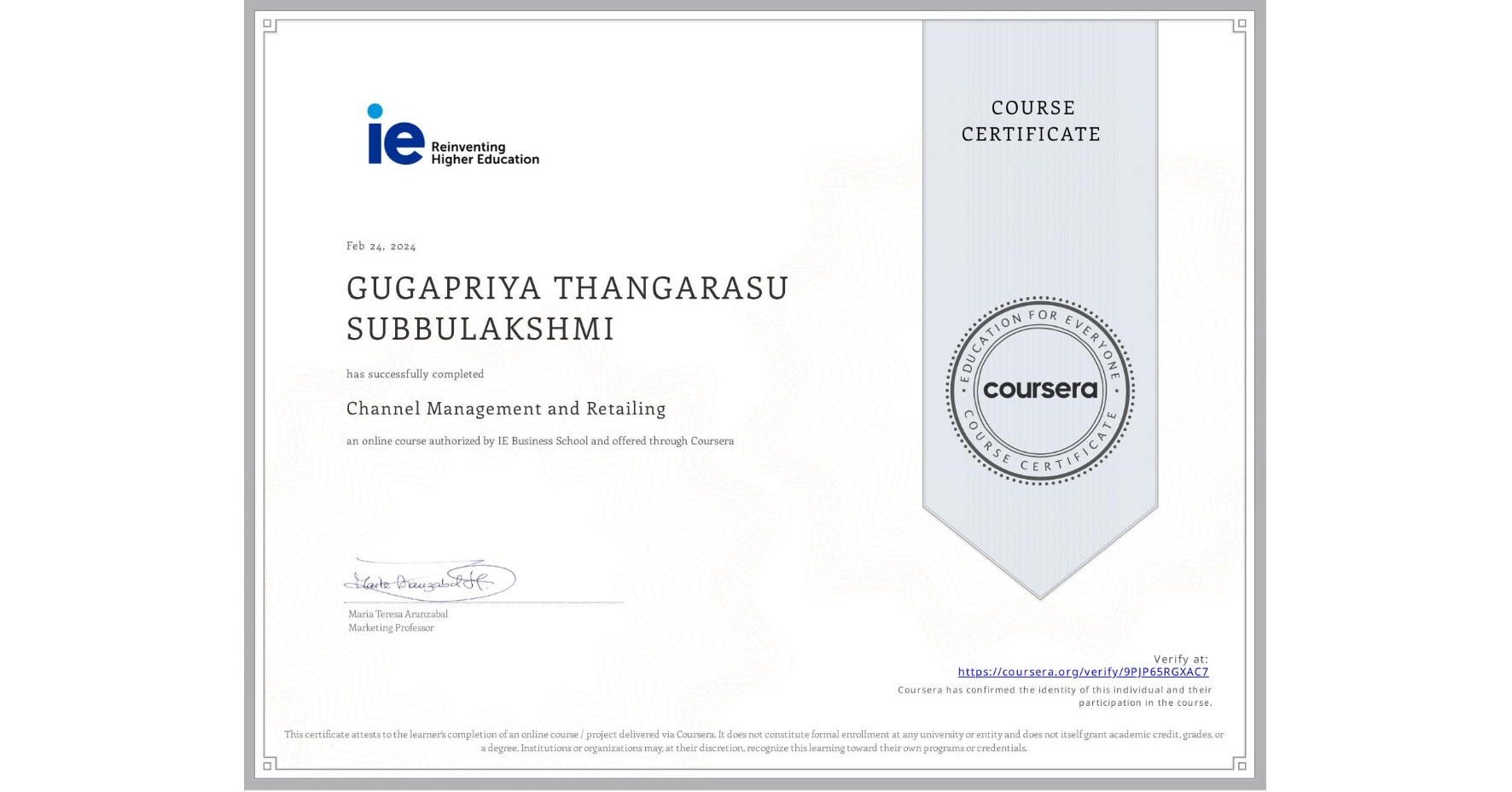 View certificate for GUGAPRIYA THANGARASU SUBBULAKSHMI, Channel Management and Retailing , an online non-credit course authorized by IE Business School and offered through Coursera