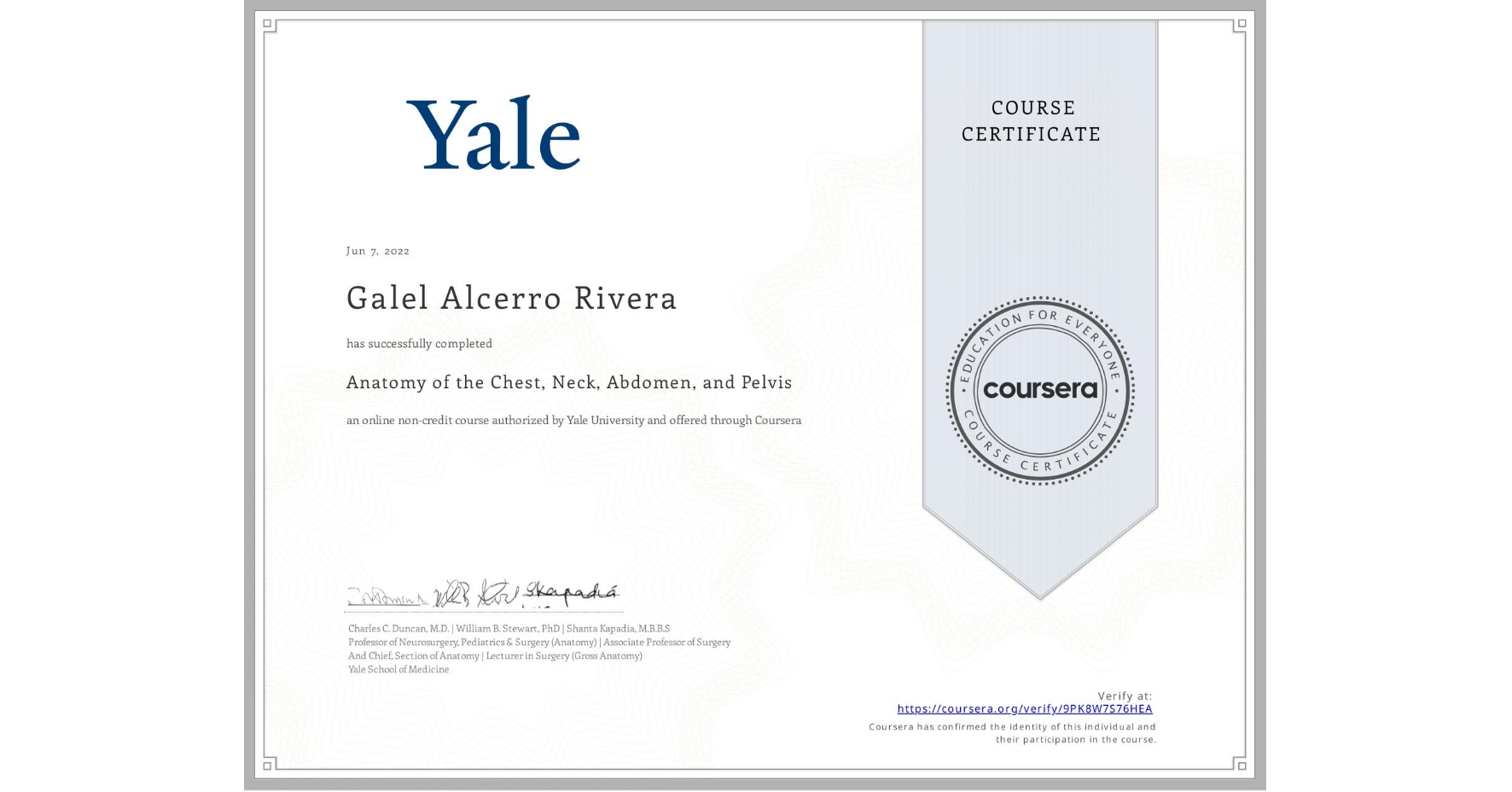 View certificate for Galel Alcerro Rivera, Anatomy of the Chest, Neck, Abdomen, and Pelvis, an online non-credit course authorized by Yale University and offered through Coursera