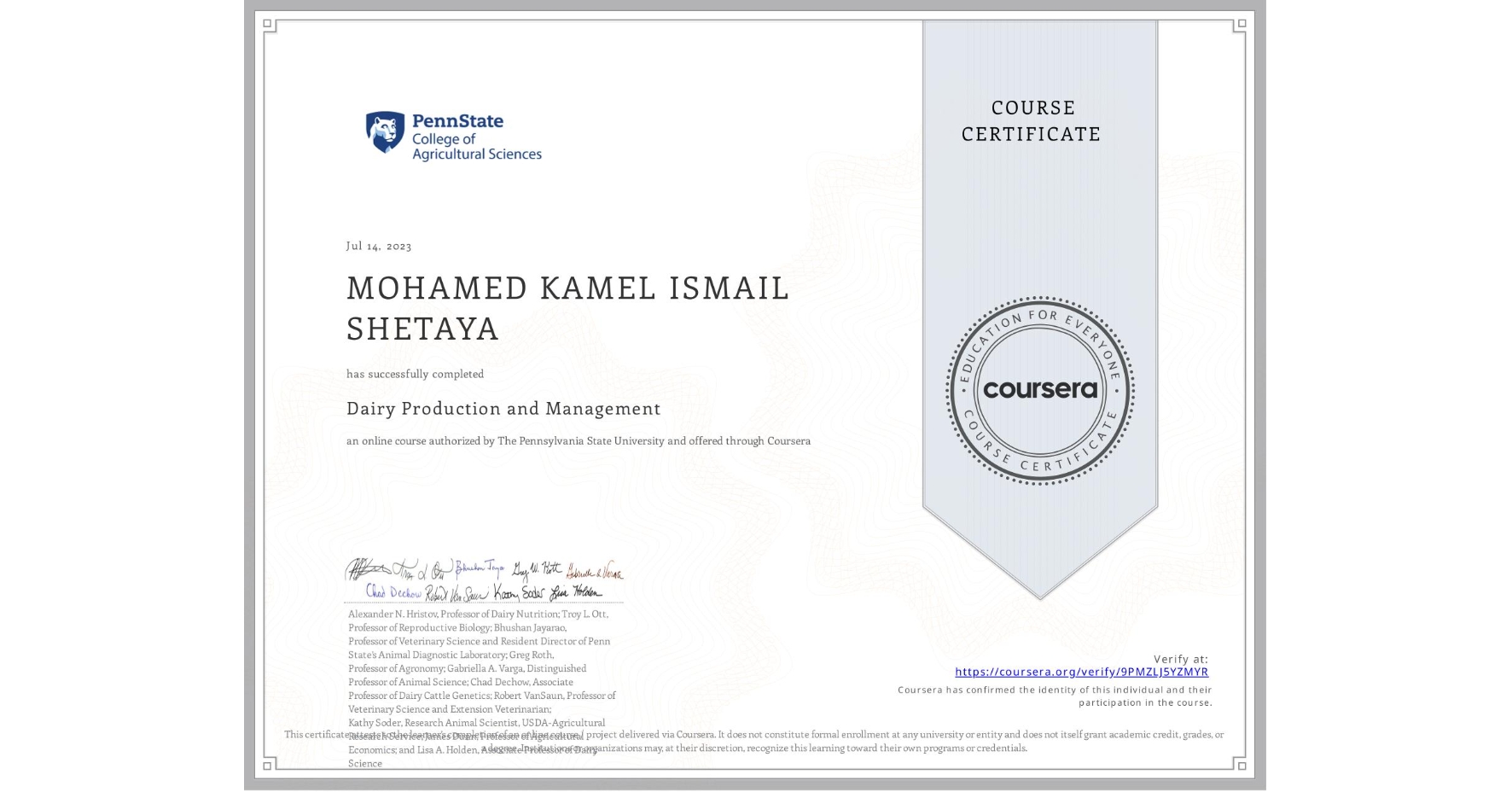 View certificate for MOHAMED KAMEL ISMAIL SHETAYA, Dairy Production and Management, an online non-credit course authorized by The Pennsylvania State University and offered through Coursera