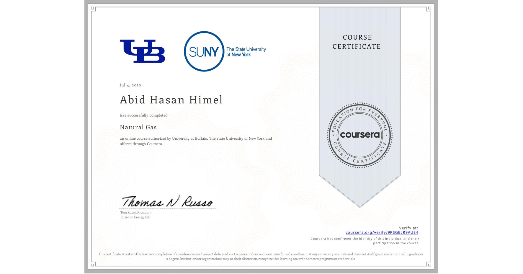 View certificate for Abid Hasan  Himel , Natural Gas, an online non-credit course authorized by University at Buffalo & The State University of New York and offered through Coursera