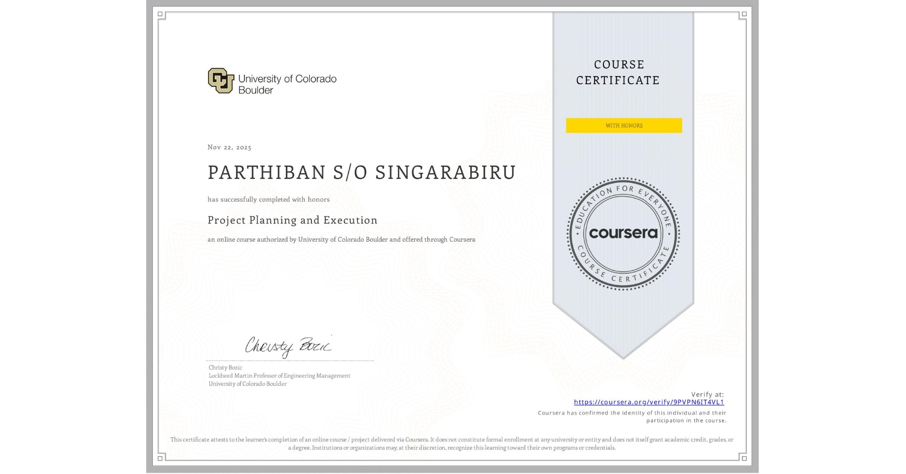 View certificate for PARTHIBAN S/O SINGARABIRU , Project Planning and Execution, an online non-credit course authorized by University of Colorado Boulder and offered through Coursera