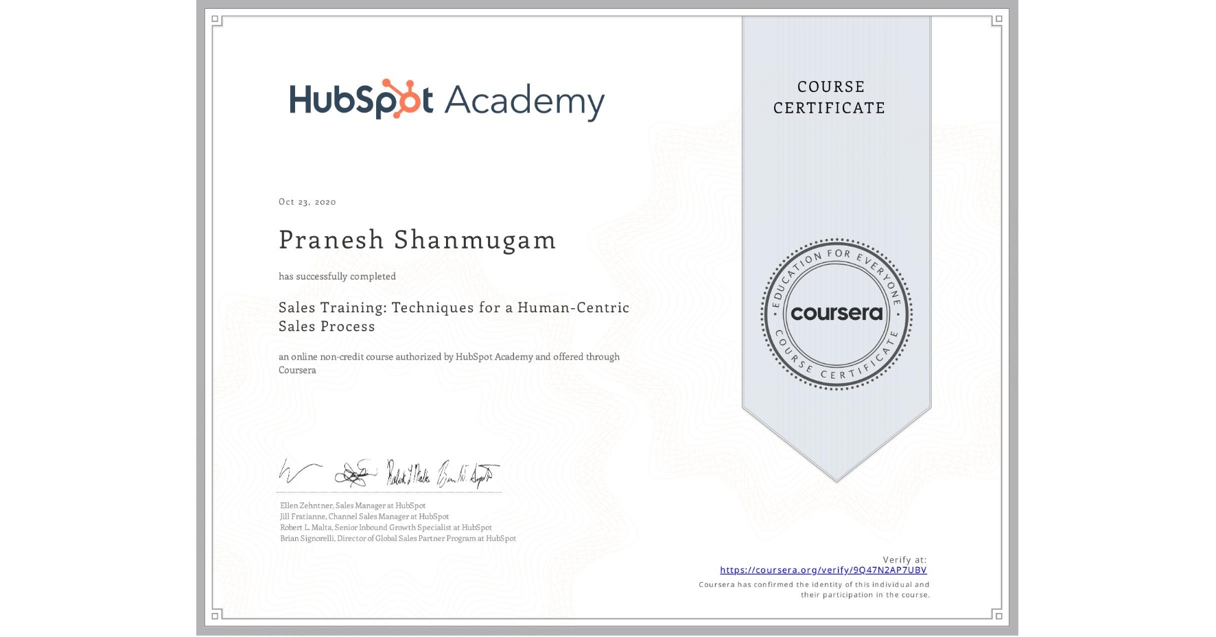 View certificate for Pranesh Shanmugam, Sales Training: Techniques for a Human-Centric Sales Process, an online non-credit course authorized by HubSpot Academy and offered through Coursera