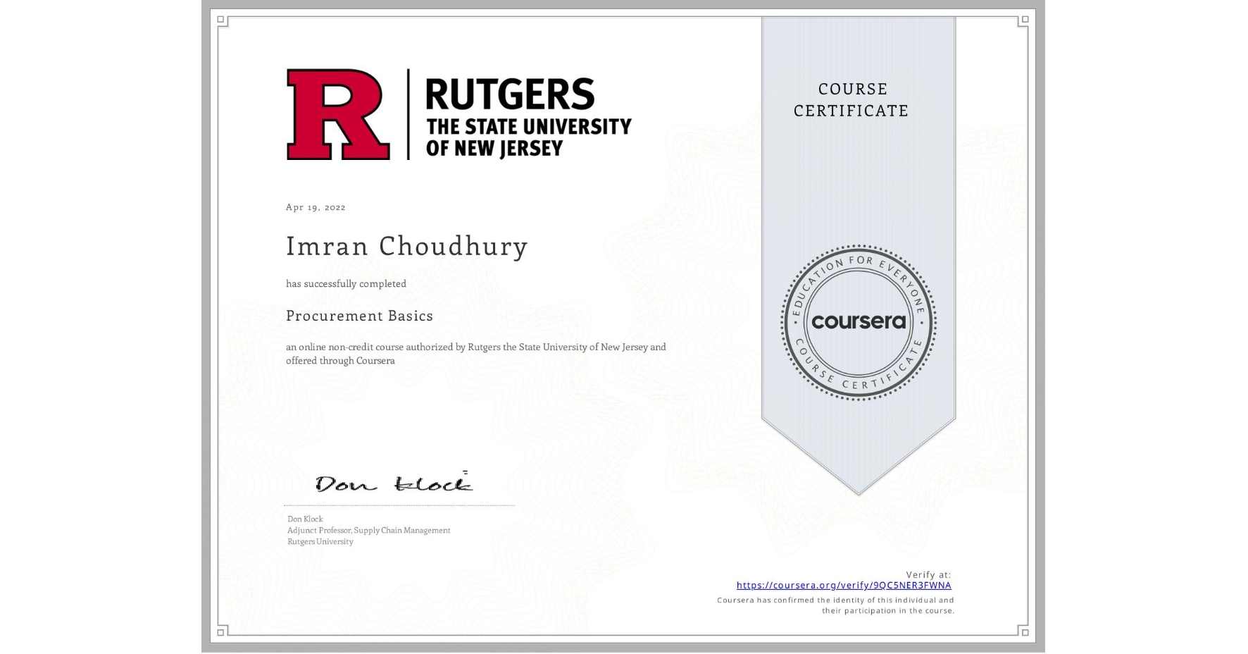 View certificate for Imran Choudhury, Procurement Basics, an online non-credit course authorized by Rutgers the State University of New Jersey and offered through Coursera