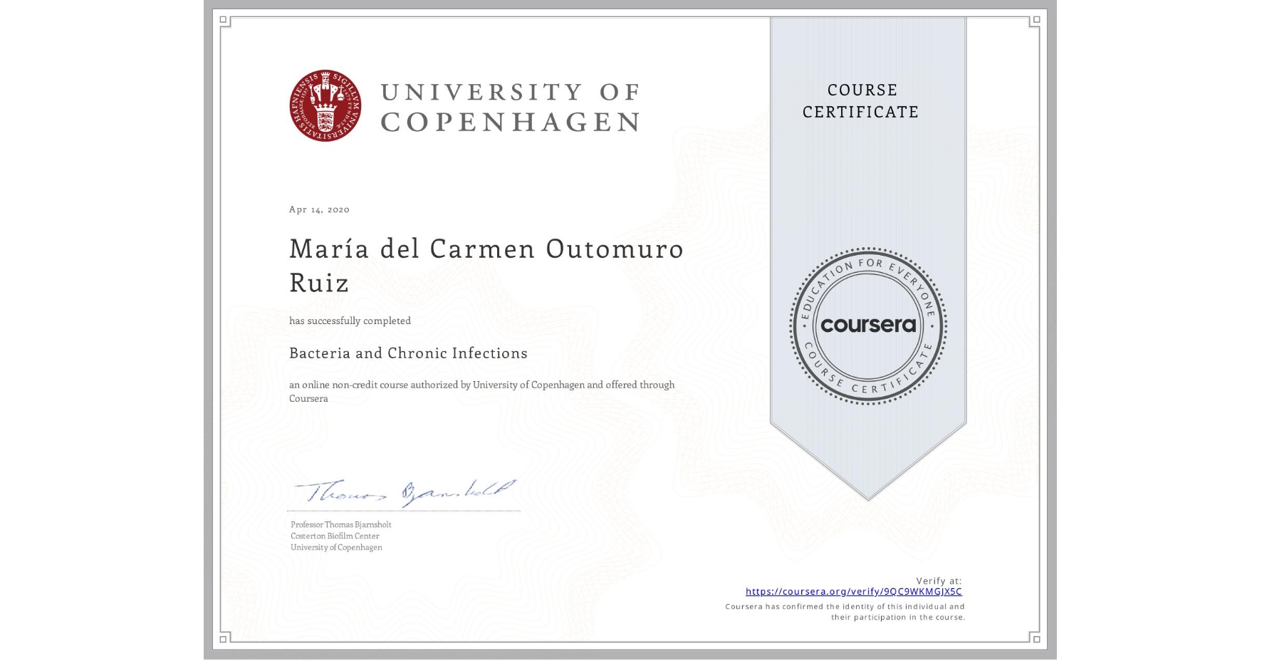 View certificate for María del Carmen  Outomuro Ruiz, Bacteria and Chronic Infections, an online non-credit course authorized by University of Copenhagen and offered through Coursera
