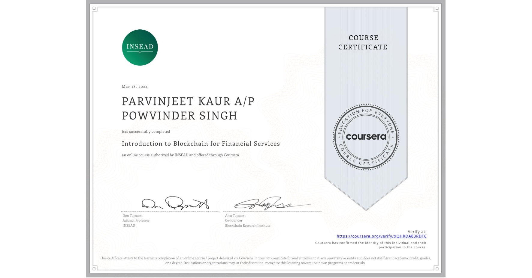 View certificate for PARVINJEET KAUR  A/P POWVINDER SINGH, Introduction to Blockchain for Financial Services, an online non-credit course authorized by INSEAD and offered through Coursera