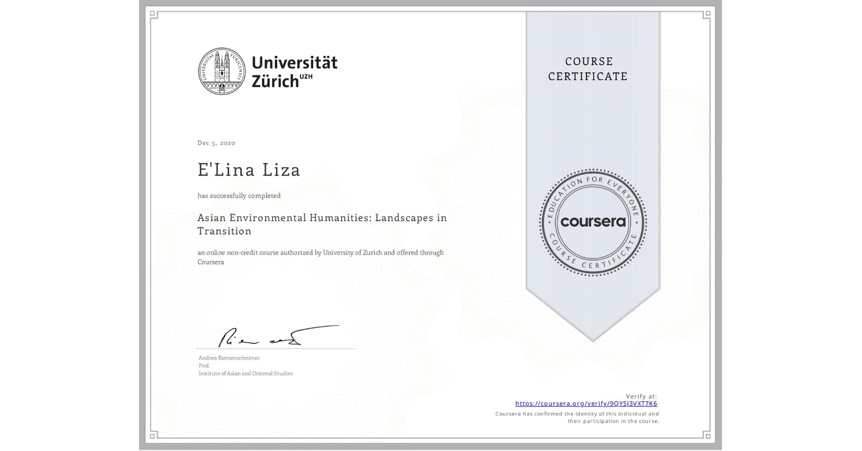 View certificate for E'Lina Liza, Asian Environmental Humanities: Landscapes in Transition, an online non-credit course authorized by University of Zurich and offered through Coursera
