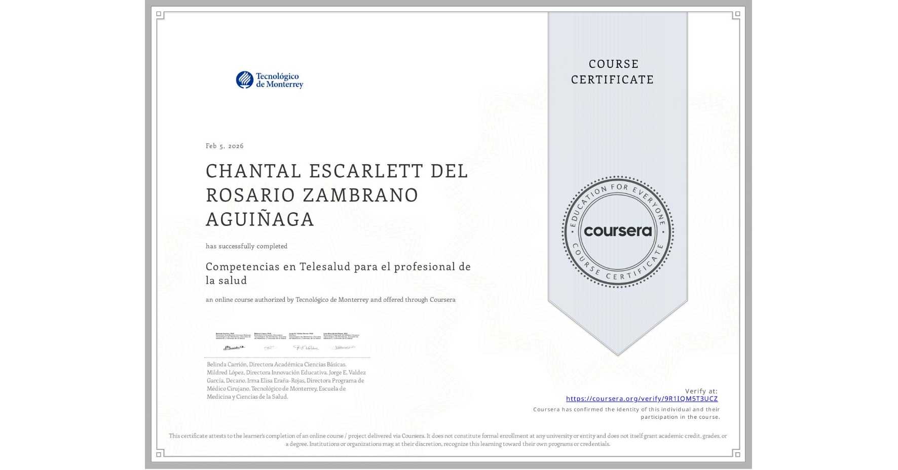 View certificate for CHANTAL ESCARLETT DEL ROSARIO ZAMBRANO AGUIÑAGA, Competencias en Telesalud para el profesional de la salud, an online non-credit course authorized by Tecnológico de Monterrey and offered through Coursera