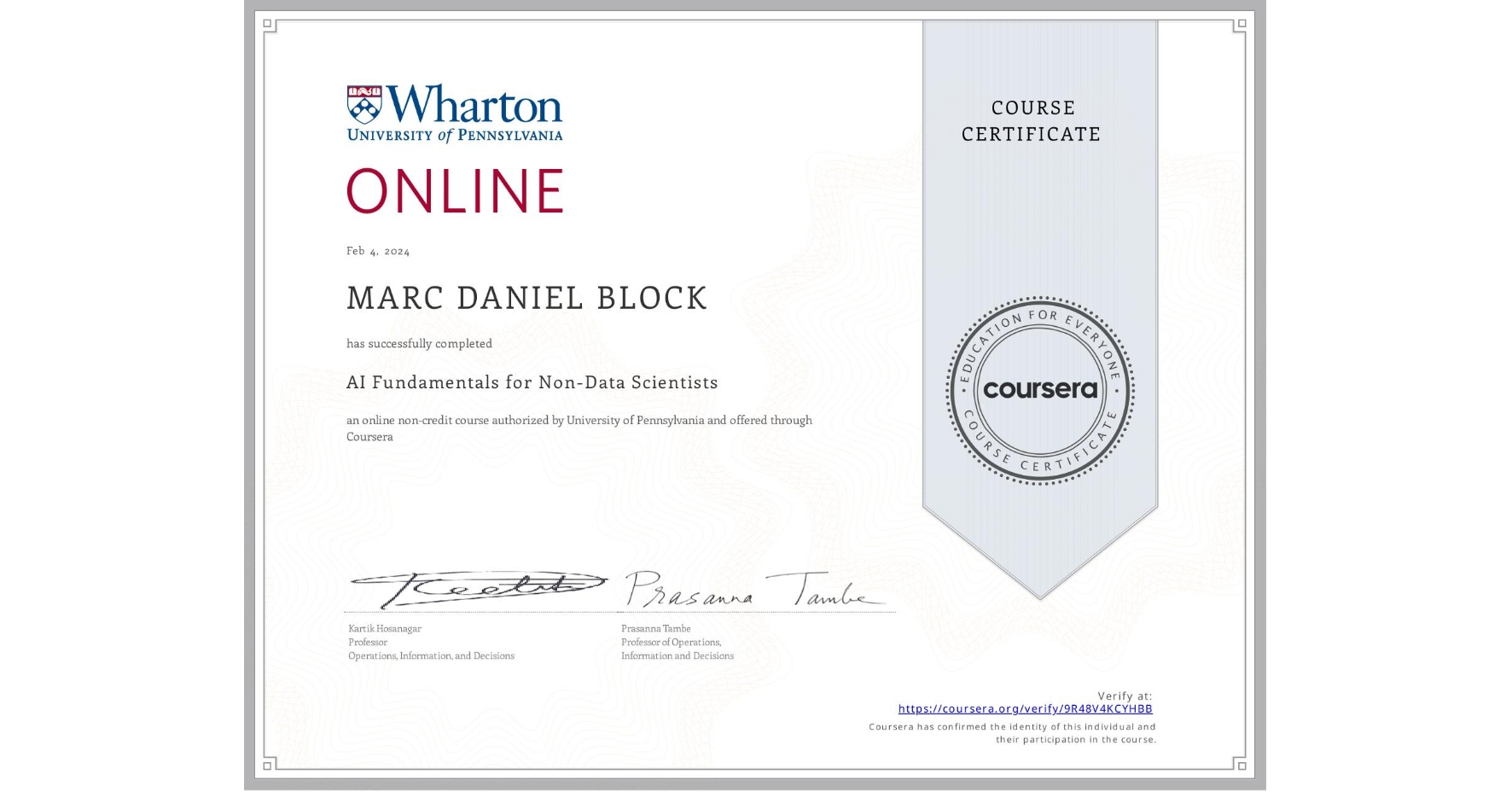 View certificate for MARC DANIEL  BLOCK, AI Fundamentals for Non-Data Scientists, an online non-credit course authorized by University of Pennsylvania and offered through Coursera