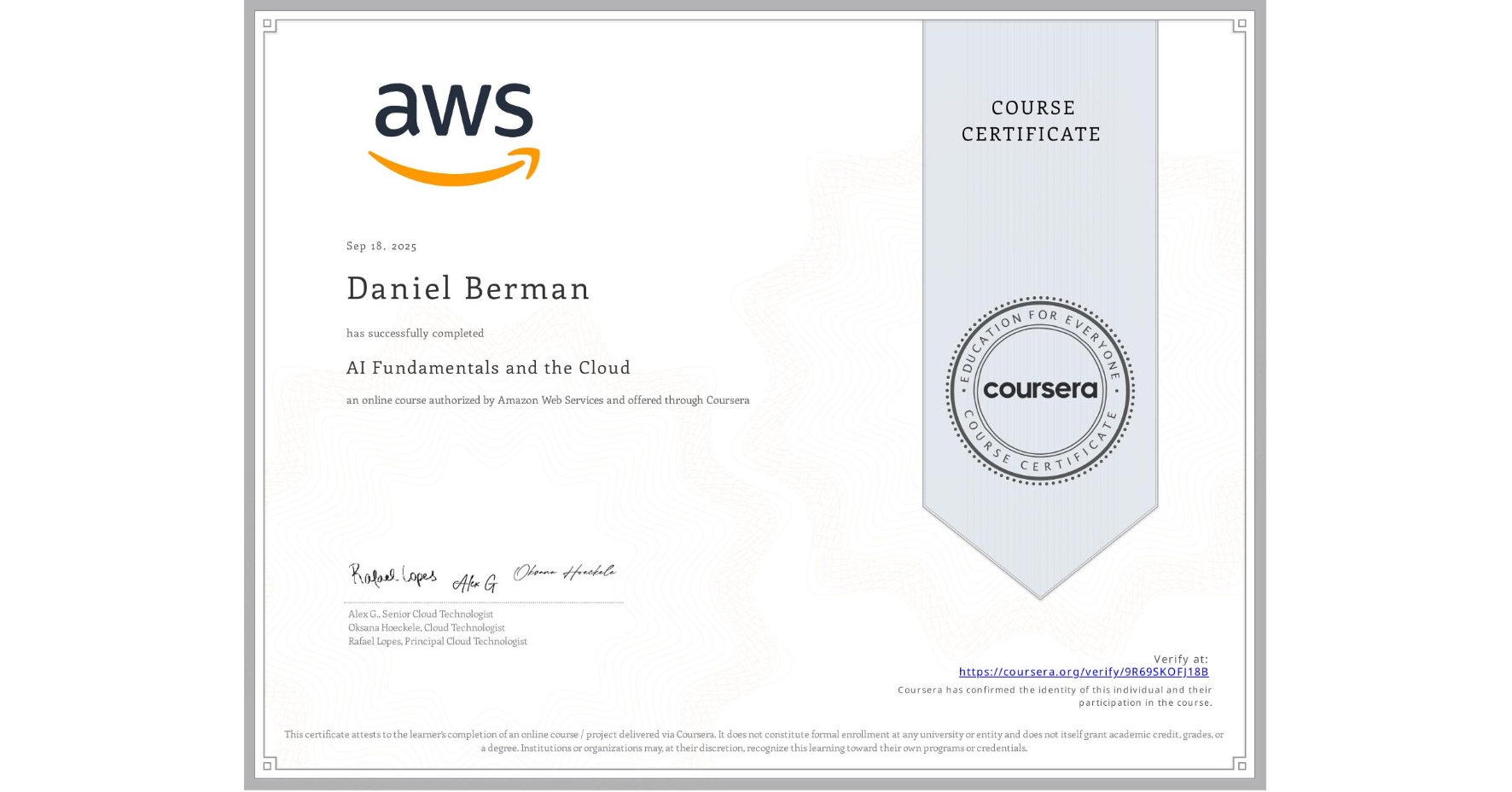 View certificate for Daniel Berman, AI Fundamentals and the Cloud, an online non-credit course authorized by Amazon Web Services and offered through Coursera