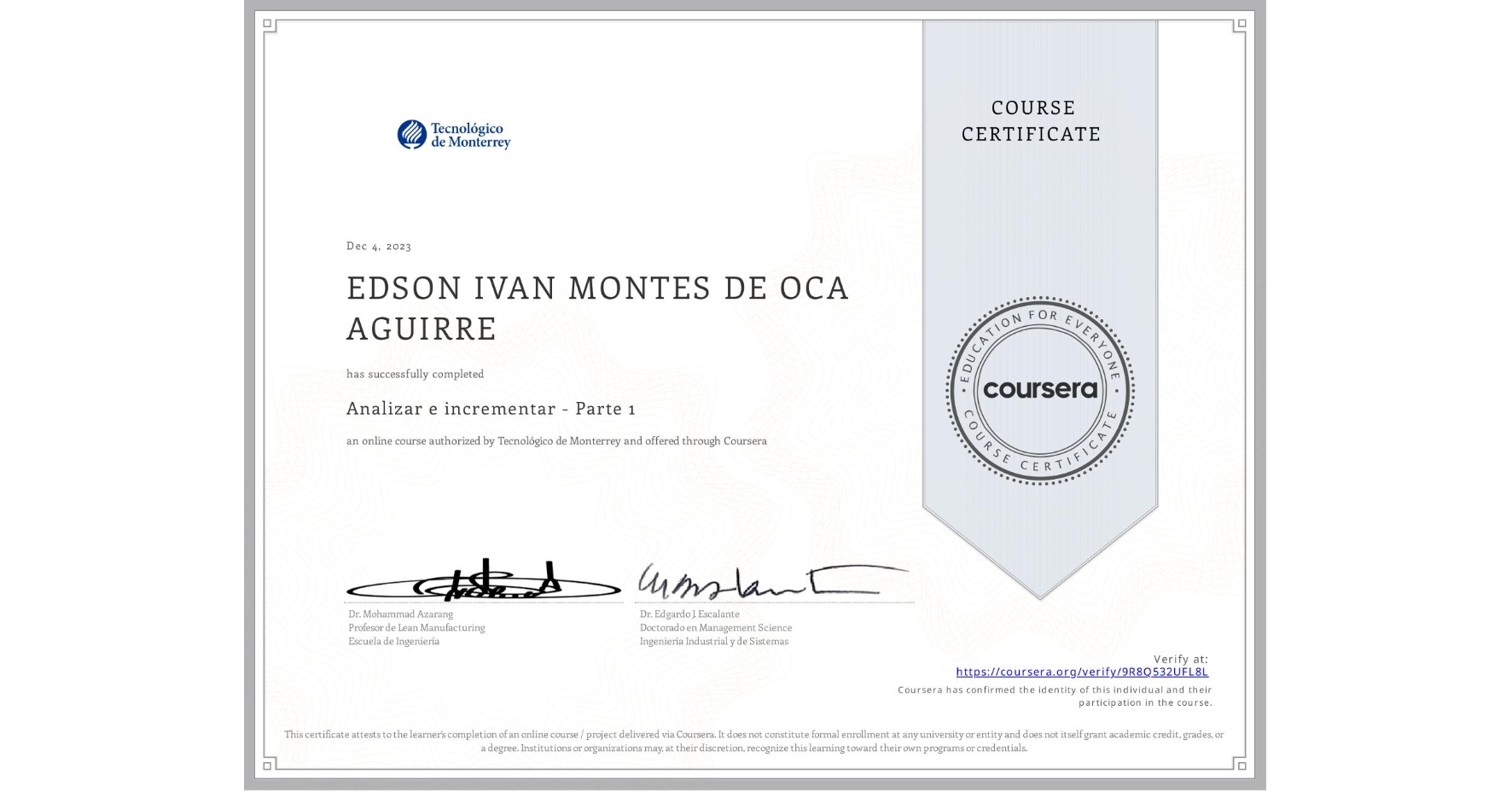 View certificate for EDSON IVAN MONTES DE OCA AGUIRRE, Analizar e incrementar - Parte 1, an online non-credit course authorized by Tecnológico de Monterrey and offered through Coursera