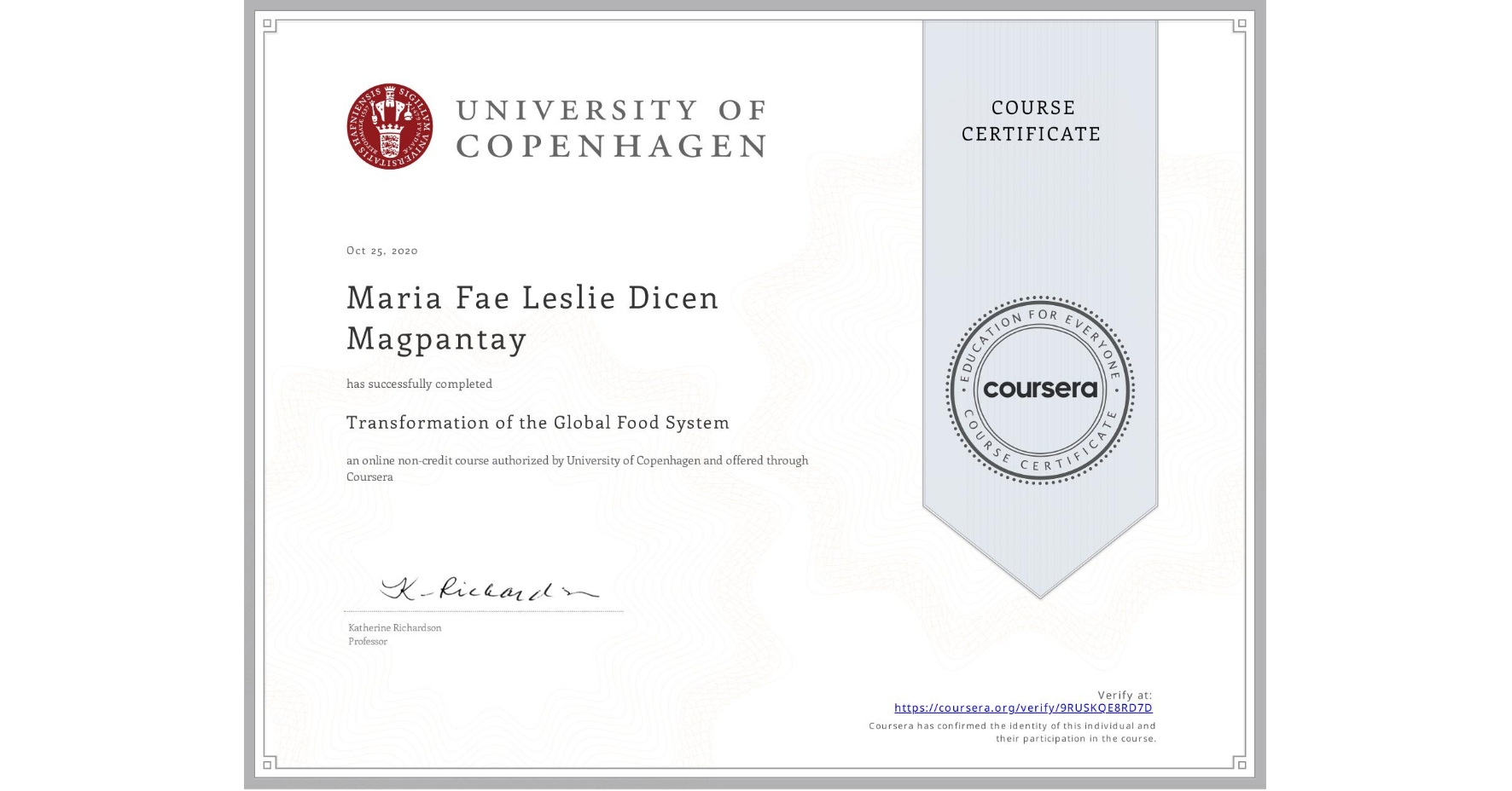 View certificate for Maria Fae Leslie Dicen Magpantay, Transformation of the Global Food System, an online non-credit course authorized by University of Copenhagen and offered through Coursera