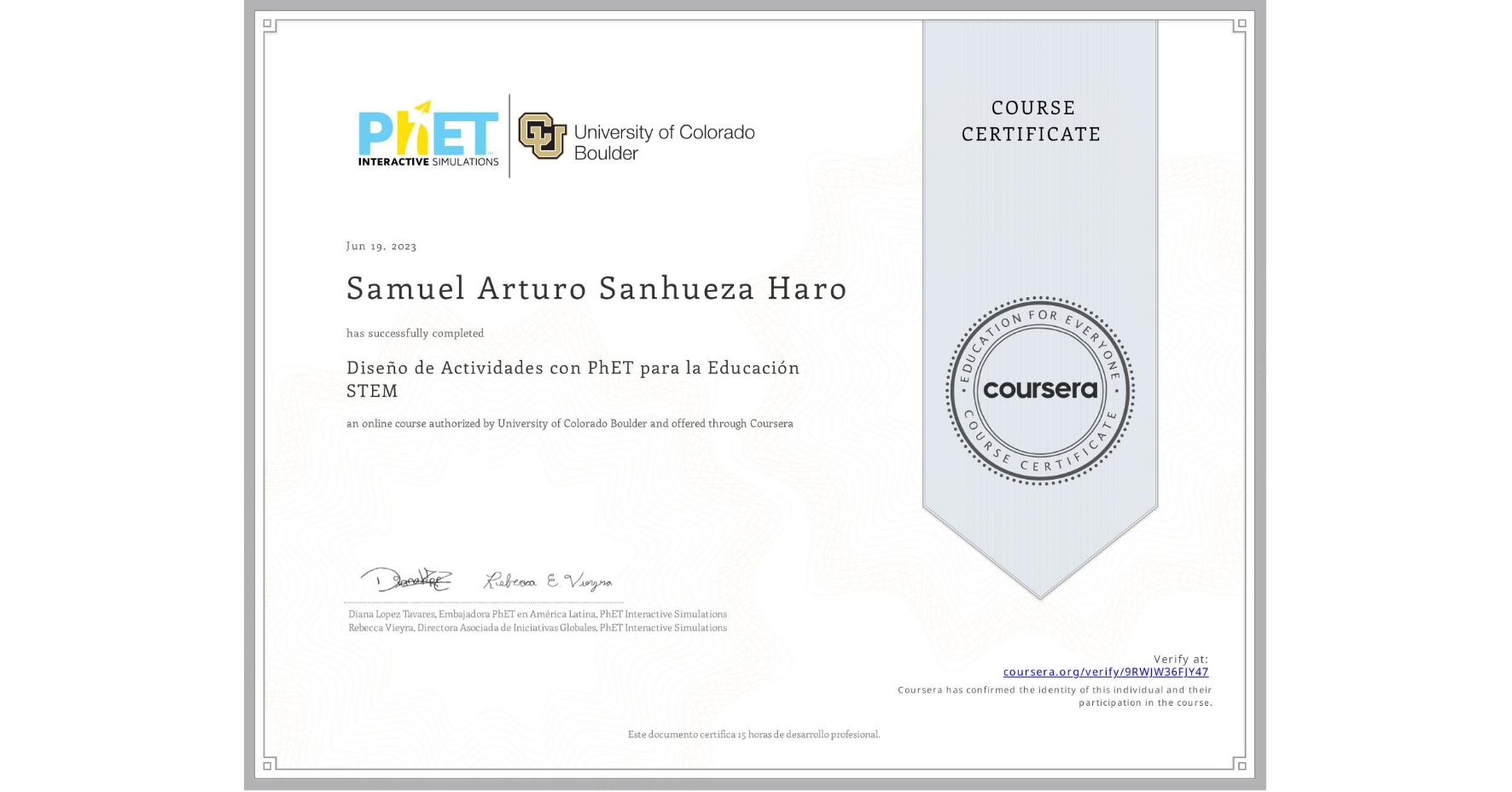 View certificate for Samuel Arturo Sanhueza Haro, Diseño de Actividades con PhET para la Educación STEM, an online non-credit course authorized by University of Colorado Boulder and offered through Coursera