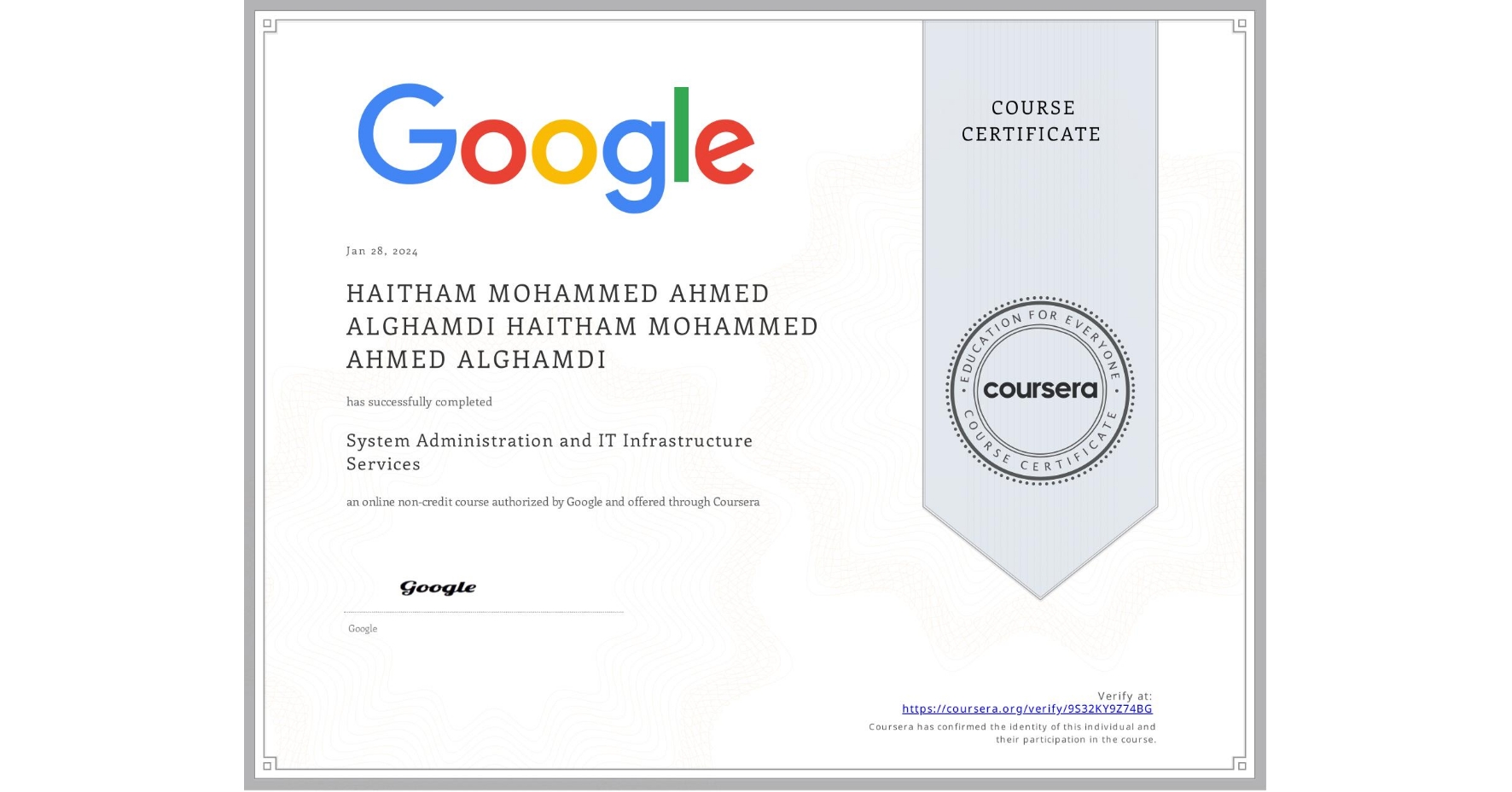 View certificate for HAITHAM MOHAMMED AHMED ALGHAMDI HAITHAM MOHAMMED AHMED ALGHAMDI,  System Administration and IT Infrastructure Services, an online non-credit course authorized by Google and offered through Coursera