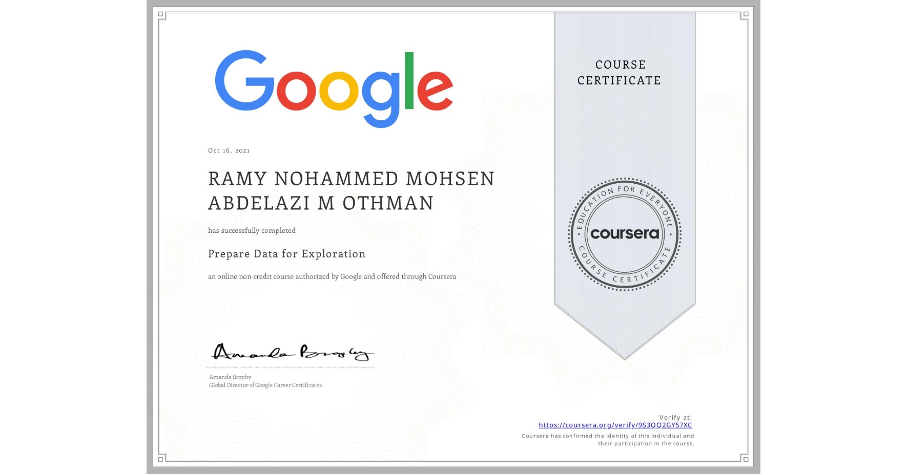 View certificate for RAMY NOHAMMED MOHSEN ABDELAZI M  OTHMAN, Prepare Data for Exploration, an online non-credit course authorized by Google and offered through Coursera