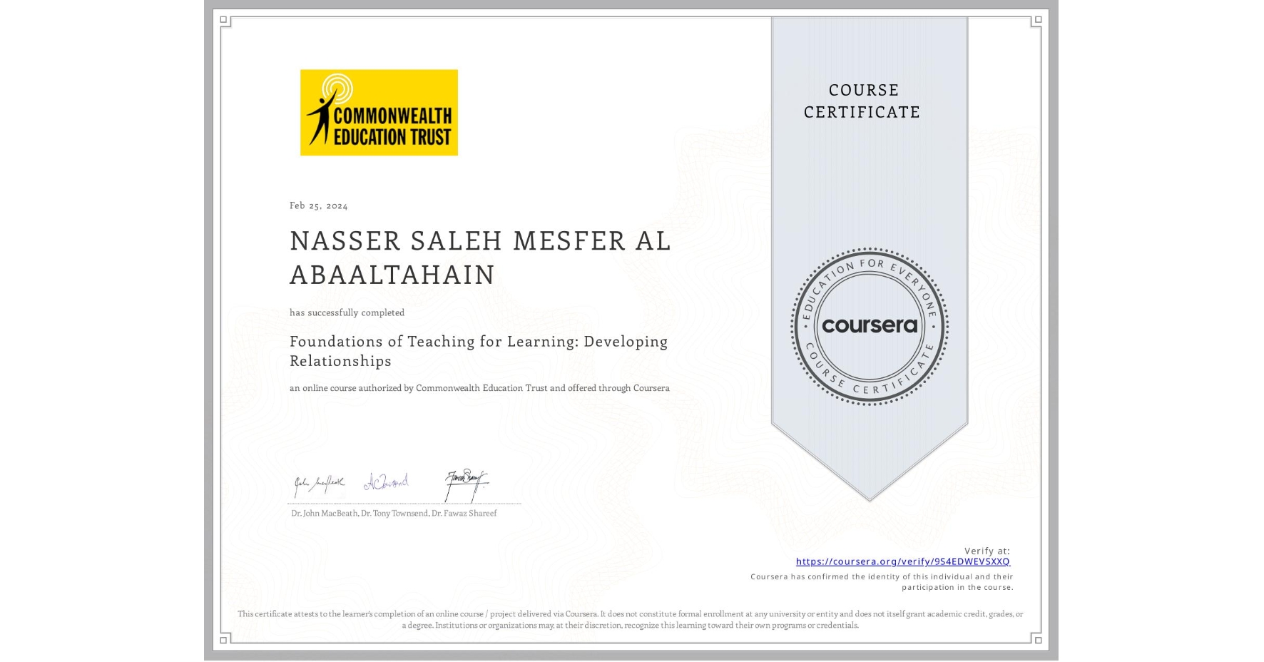 View certificate for NASSER SALEH MESFER AL ABAALTAHAIN, Foundations of Teaching for Learning: Developing Relationships, an online non-credit course authorized by Commonwealth Education Trust and offered through Coursera