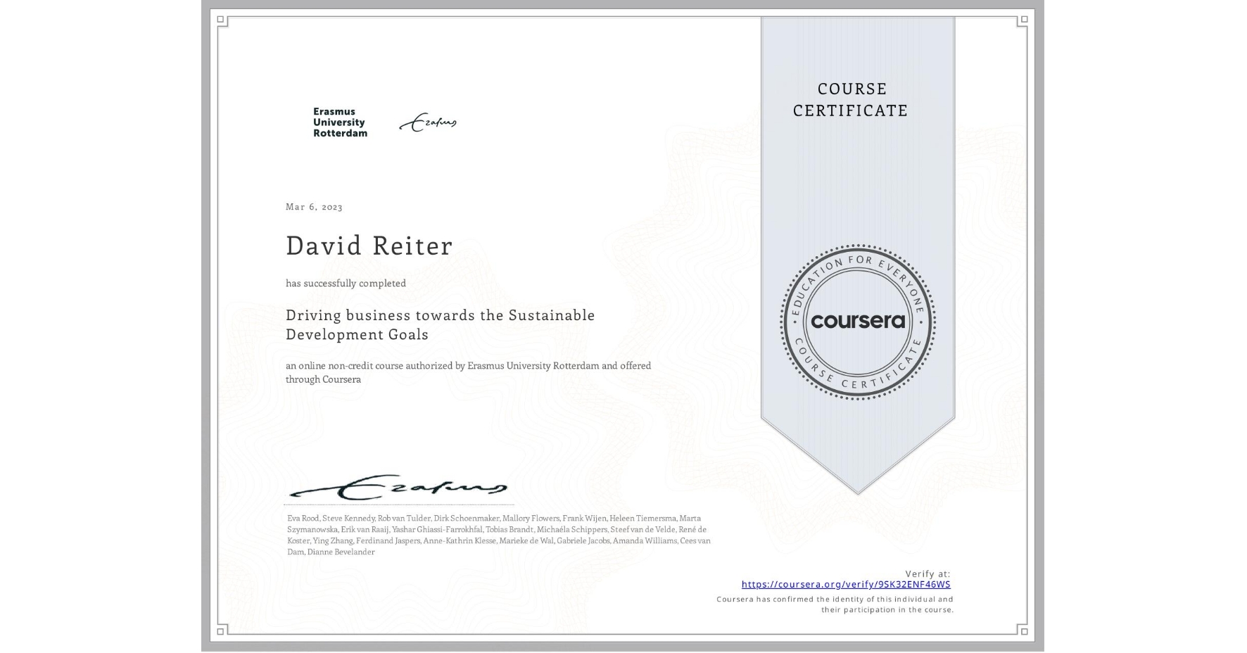 View certificate for David Reiter, Driving business towards the Sustainable Development Goals, an online non-credit course authorized by Erasmus University Rotterdam and offered through Coursera