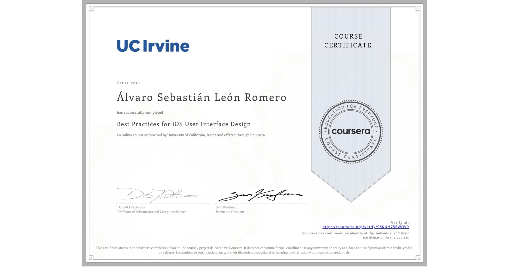 View certificate for Álvaro Sebastián León Romero, Best Practices for iOS User Interface Design, an online non-credit course authorized by University of California, Irvine and offered through Coursera