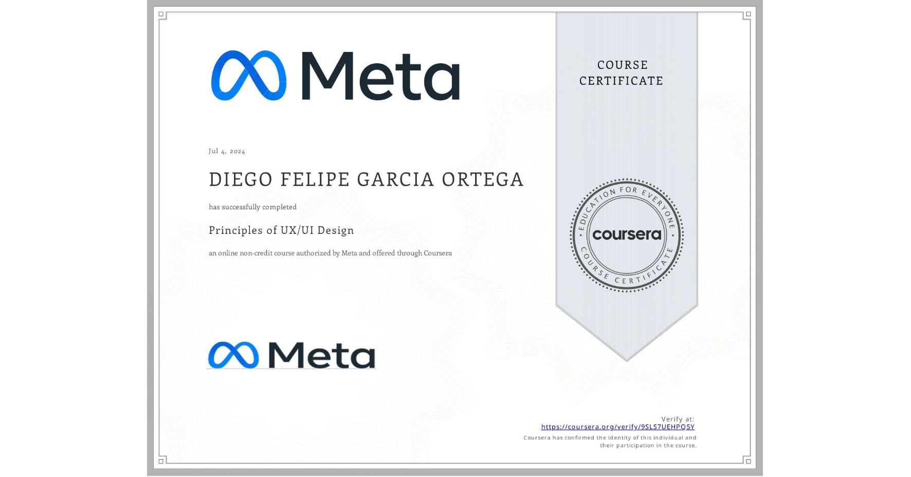 View certificate for DIEGO FELIPE GARCIA ORTEGA, Principles of UX/UI Design, an online non-credit course authorized by Meta and offered through Coursera