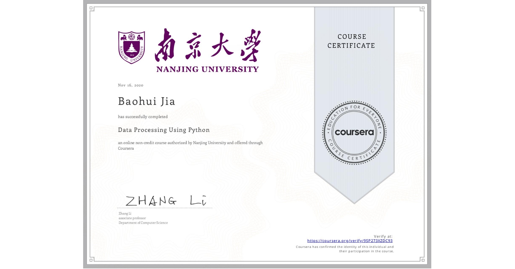 View certificate for Baohui Jia, Data Processing Using Python, an online non-credit course authorized by Nanjing University and offered through Coursera