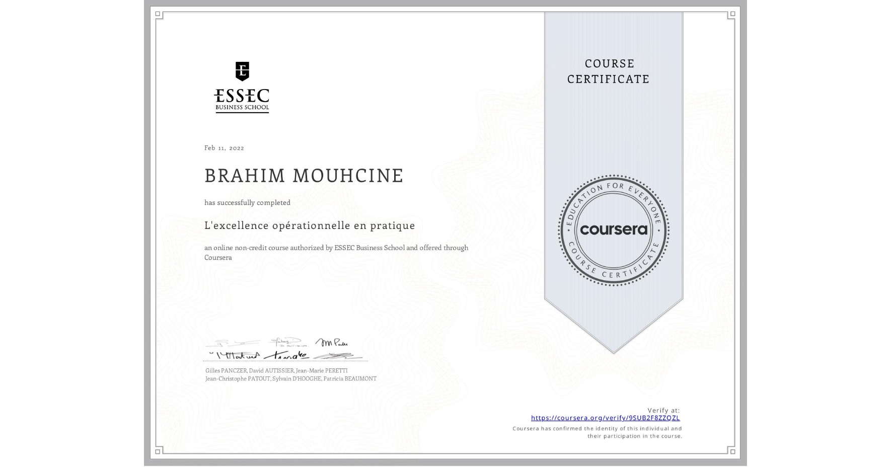 View certificate for BRAHIM MOUHCINE, L'excellence opérationnelle en pratique , an online non-credit course authorized by ESSEC Business School and offered through Coursera