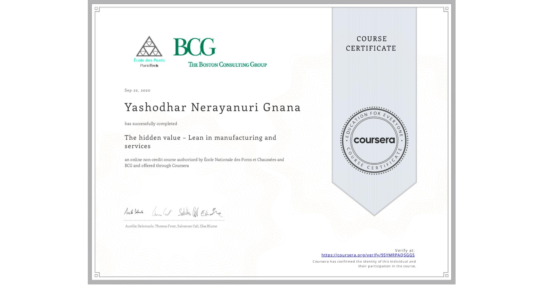 View certificate for Yashodhar Nerayanuri Gnana, The hidden value – Lean in manufacturing and services, an online non-credit course authorized by École Nationale des Ponts et Chaussées & BCG and offered through Coursera