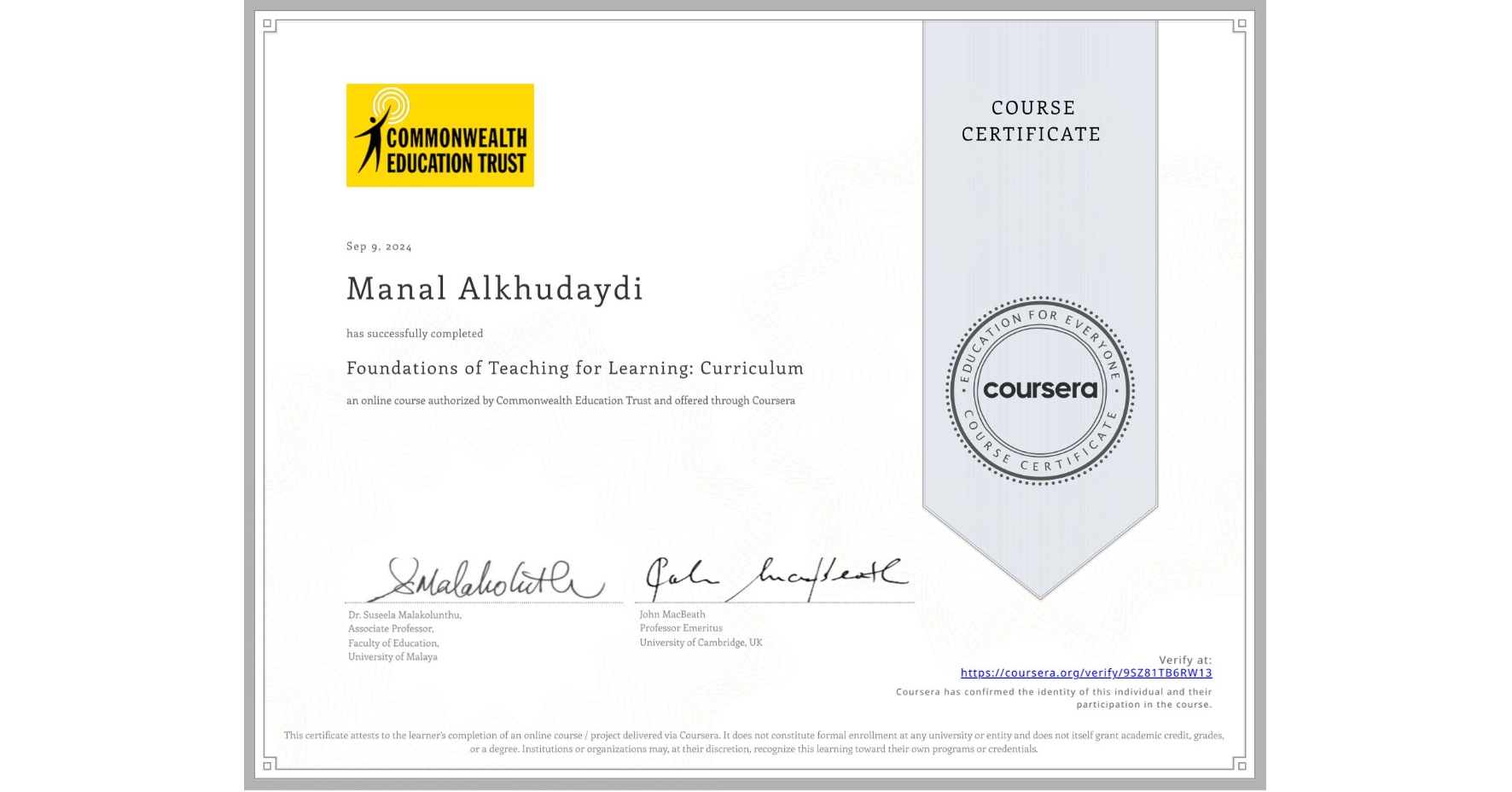 View certificate for Manal Alkhudaydi, Foundations of Teaching for Learning: Curriculum, an online non-credit course authorized by Commonwealth Education Trust and offered through Coursera