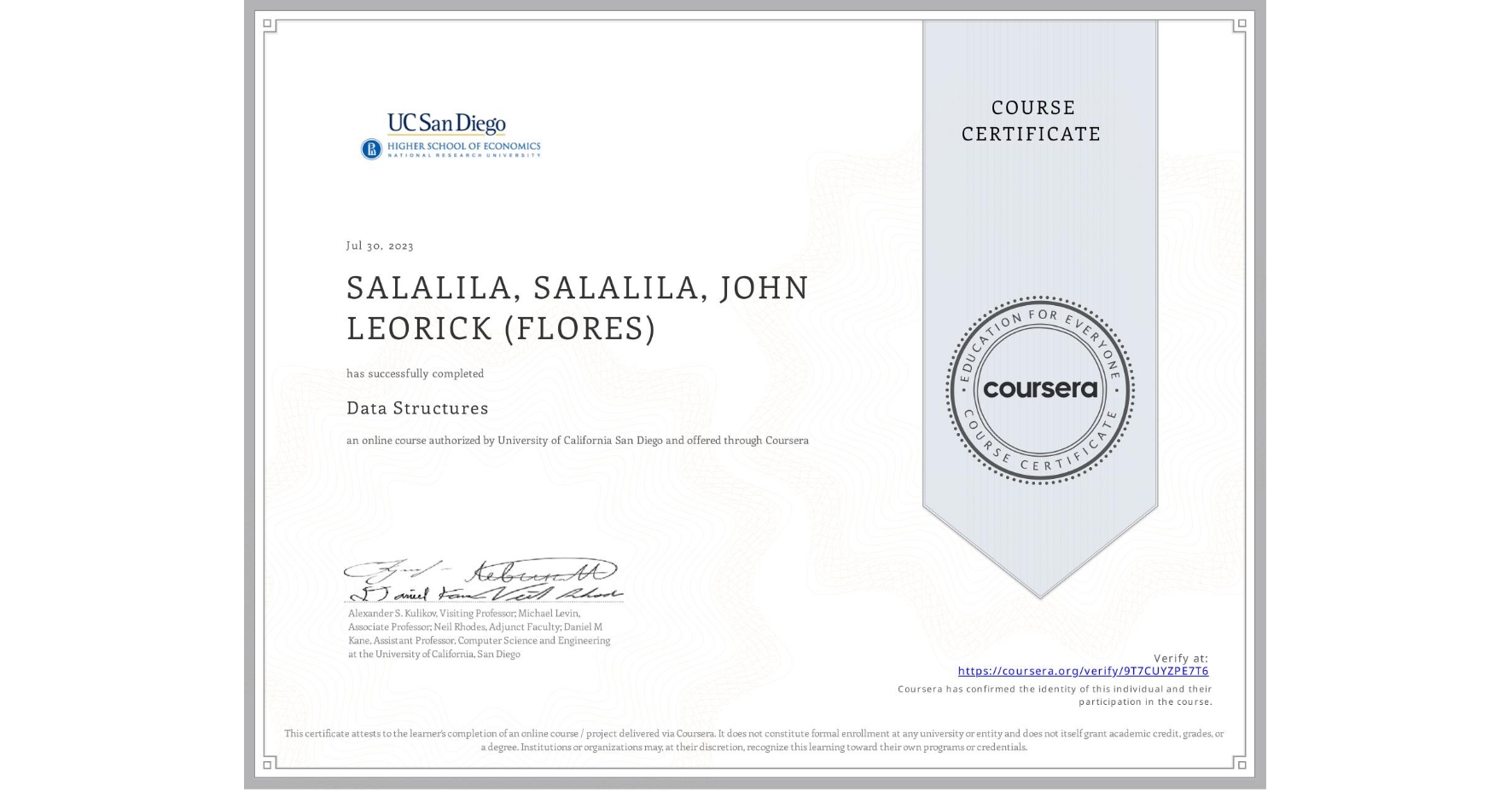 View certificate for SALALILA, SALALILA, JOHN LEORICK (FLORES), Data Structures, an online non-credit course authorized by University of California San Diego and offered through Coursera
