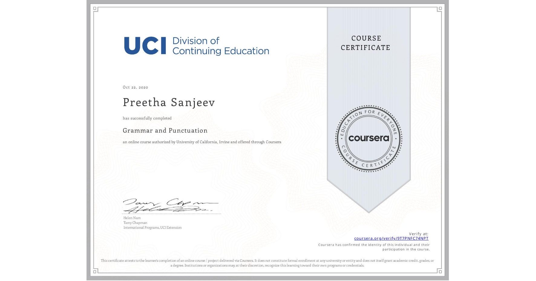 View certificate for Preetha Sanjeev, Grammar and Punctuation, an online non-credit course authorized by University of California, Irvine and offered through Coursera