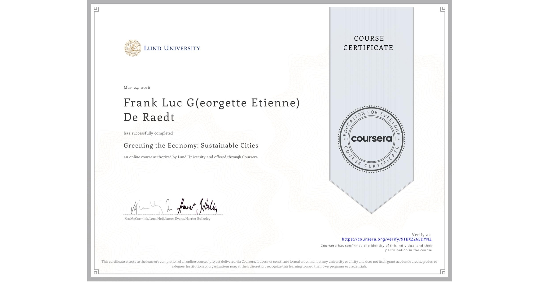 View certificate for Frank Luc G(eorgette Etienne) De Raedt, Greening the Economy: Sustainable Cities, an online non-credit course authorized by Lund University and offered through Coursera