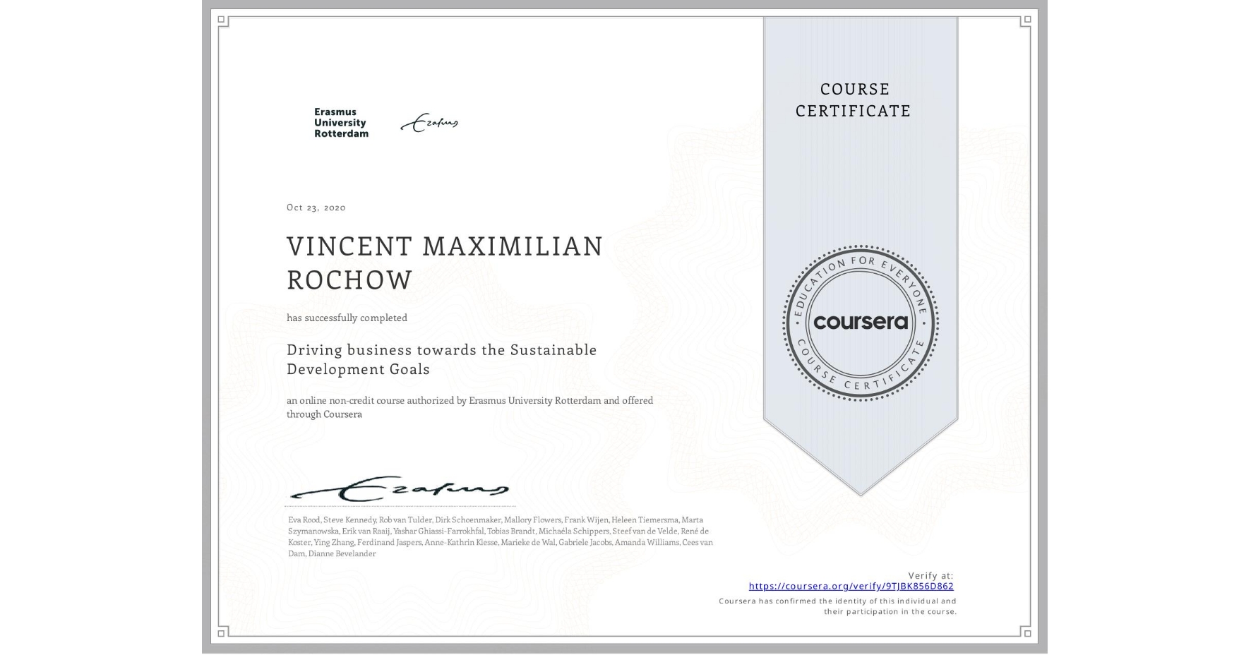 View certificate for VINCENT MAXIMILIAN  ROCHOW, Driving business towards the Sustainable Development Goals, an online non-credit course authorized by Erasmus University Rotterdam and offered through Coursera