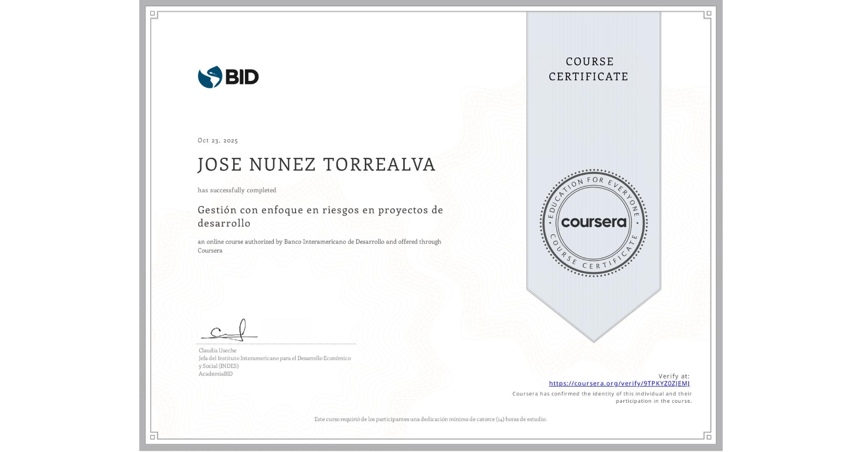 View certificate for JOSE NUNEZ TORREALVA, Gestión con enfoque en riesgos en proyectos de desarrollo, an online non-credit course authorized by Banco Interamericano de Desarrollo and offered through Coursera