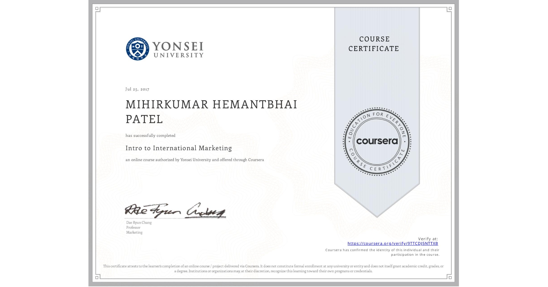 View certificate for MIHIRKUMAR HEMANTBHAI PATEL, Intro to International Marketing, an online non-credit course authorized by Yonsei University and offered through Coursera