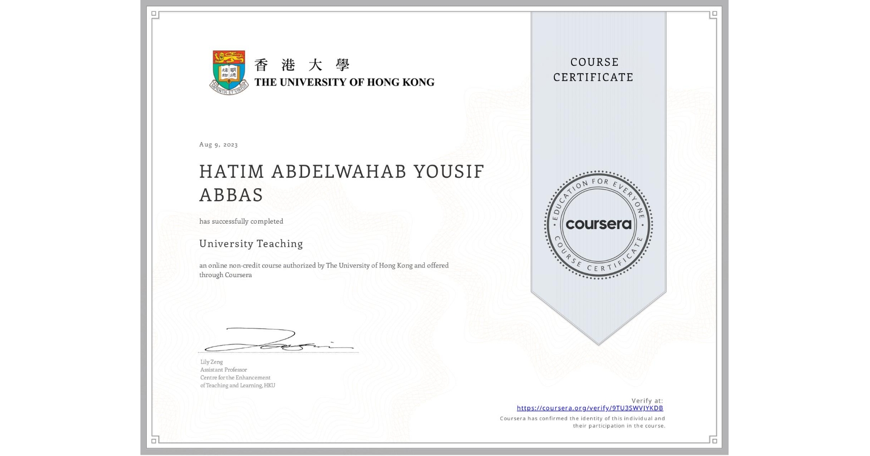 View certificate for HATIM ABDELWAHAB YOUSIF ABBAS, University Teaching, an online non-credit course authorized by The University of Hong Kong and offered through Coursera