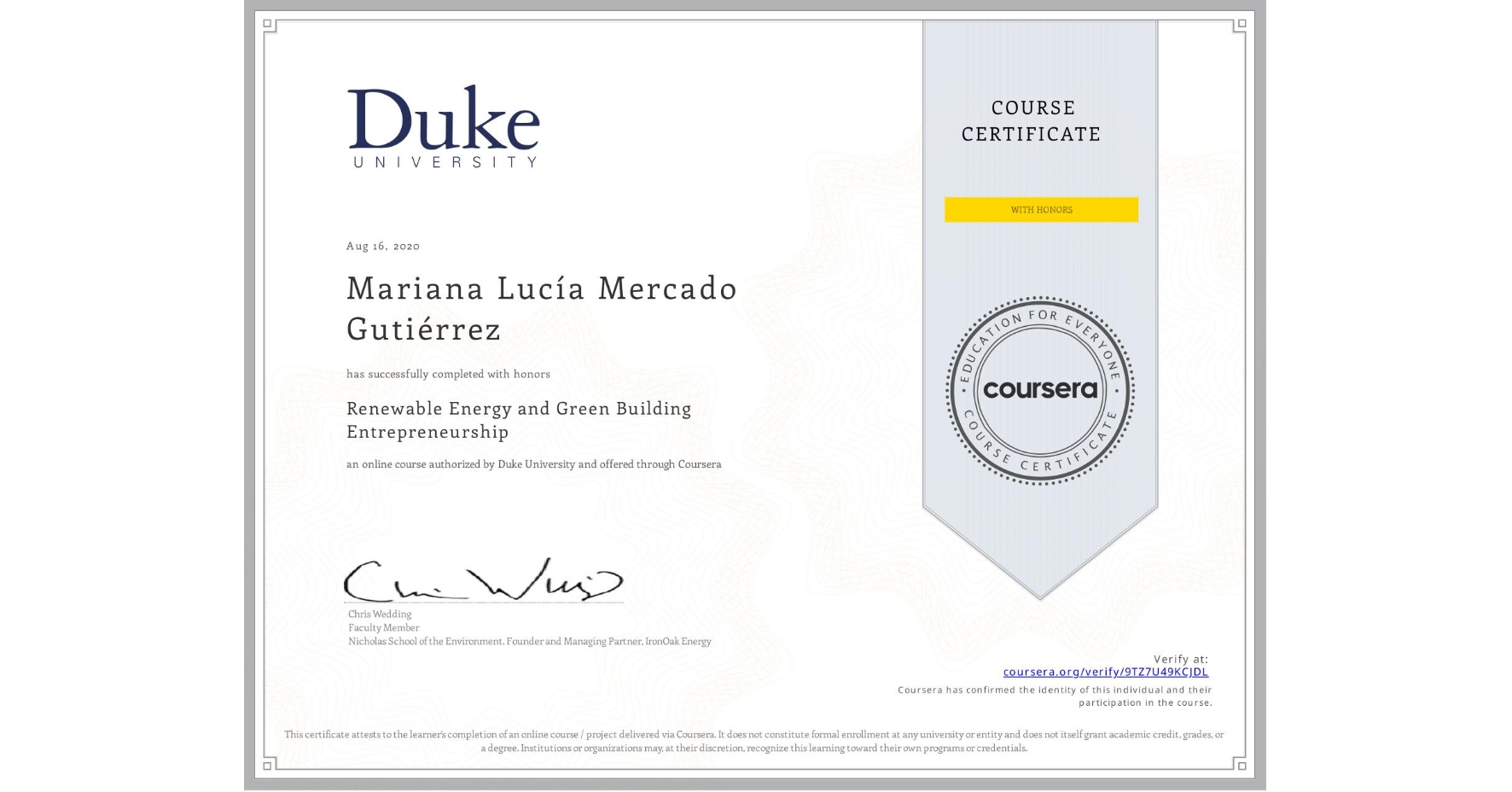 View certificate for Mariana Lucía Mercado Gutiérrez, Renewable Energy and Green Building Entrepreneurship, an online non-credit course authorized by Duke University and offered through Coursera