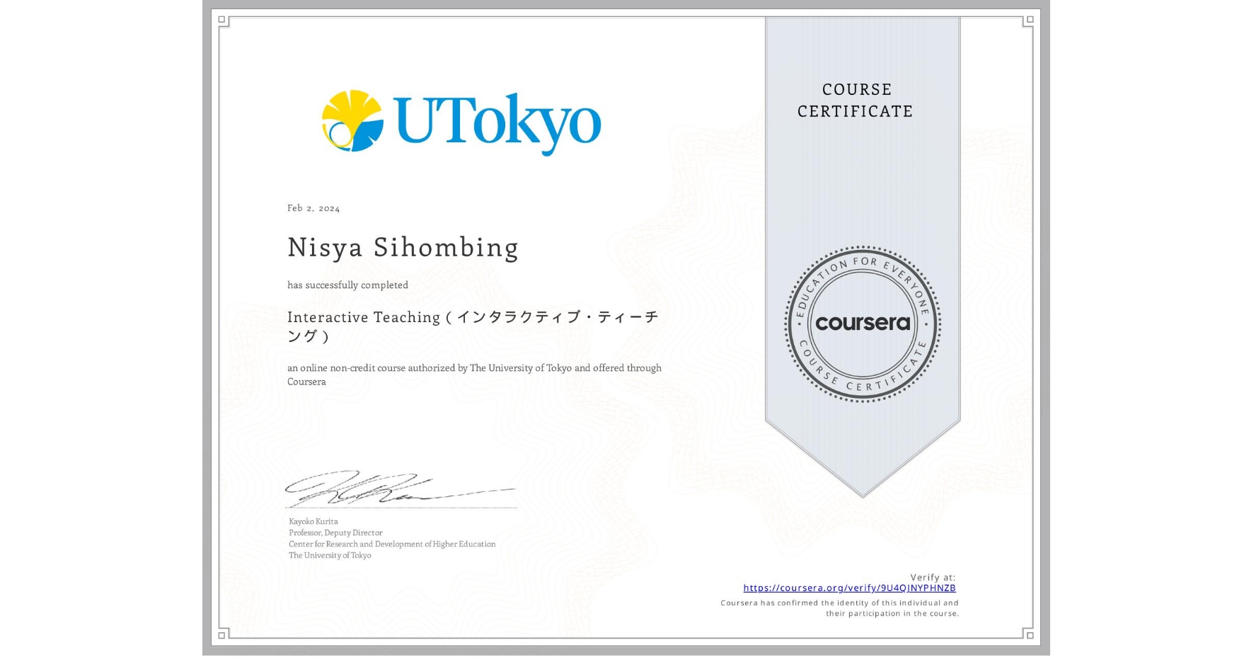 View certificate for Nisya Sihombing, Interactive Teaching（インタラクティブ・ティーチング）, an online non-credit course authorized by The University of Tokyo and offered through Coursera