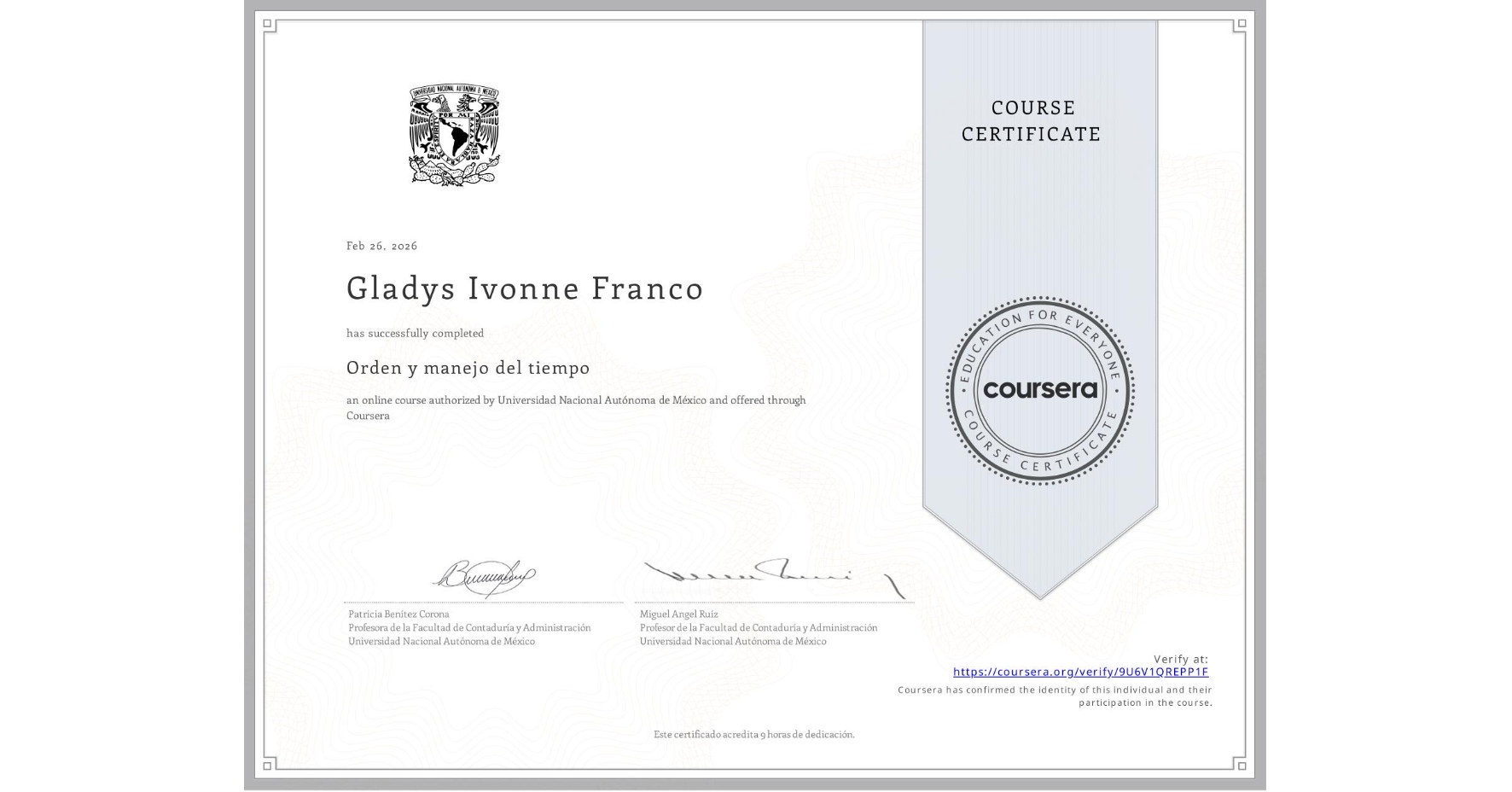 View certificate for Gladys Ivonne Franco, Orden y manejo del tiempo, an online non-credit course authorized by Universidad Nacional Autónoma de México and offered through Coursera