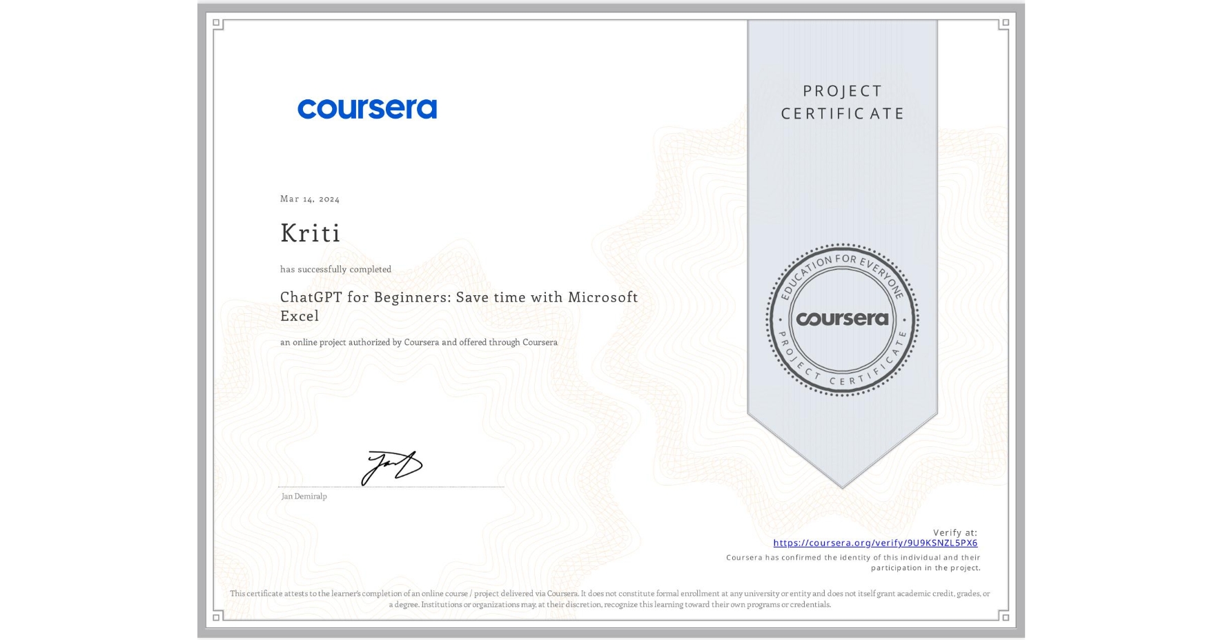 View certificate for Kriti , ChatGPT for Beginners: Save time with Microsoft Excel, an online non-credit course authorized by Coursera and offered through Coursera