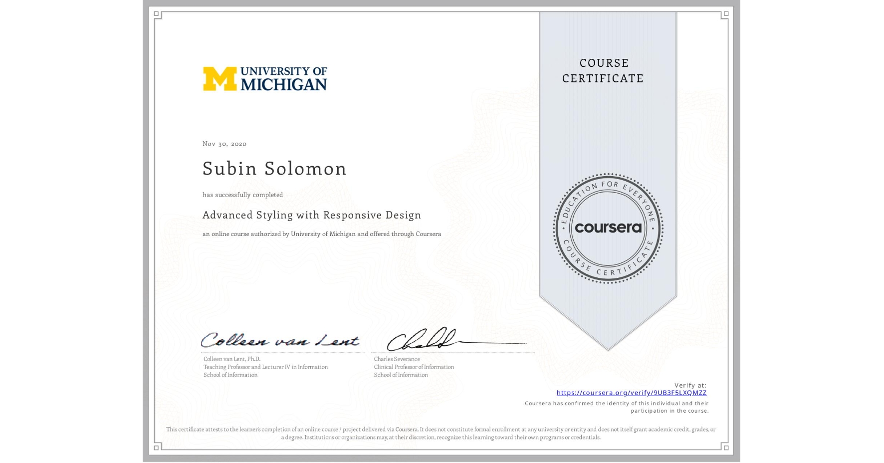 View certificate for Subin Solomon, Advanced Styling with Responsive Design, an online non-credit course authorized by University of Michigan and offered through Coursera