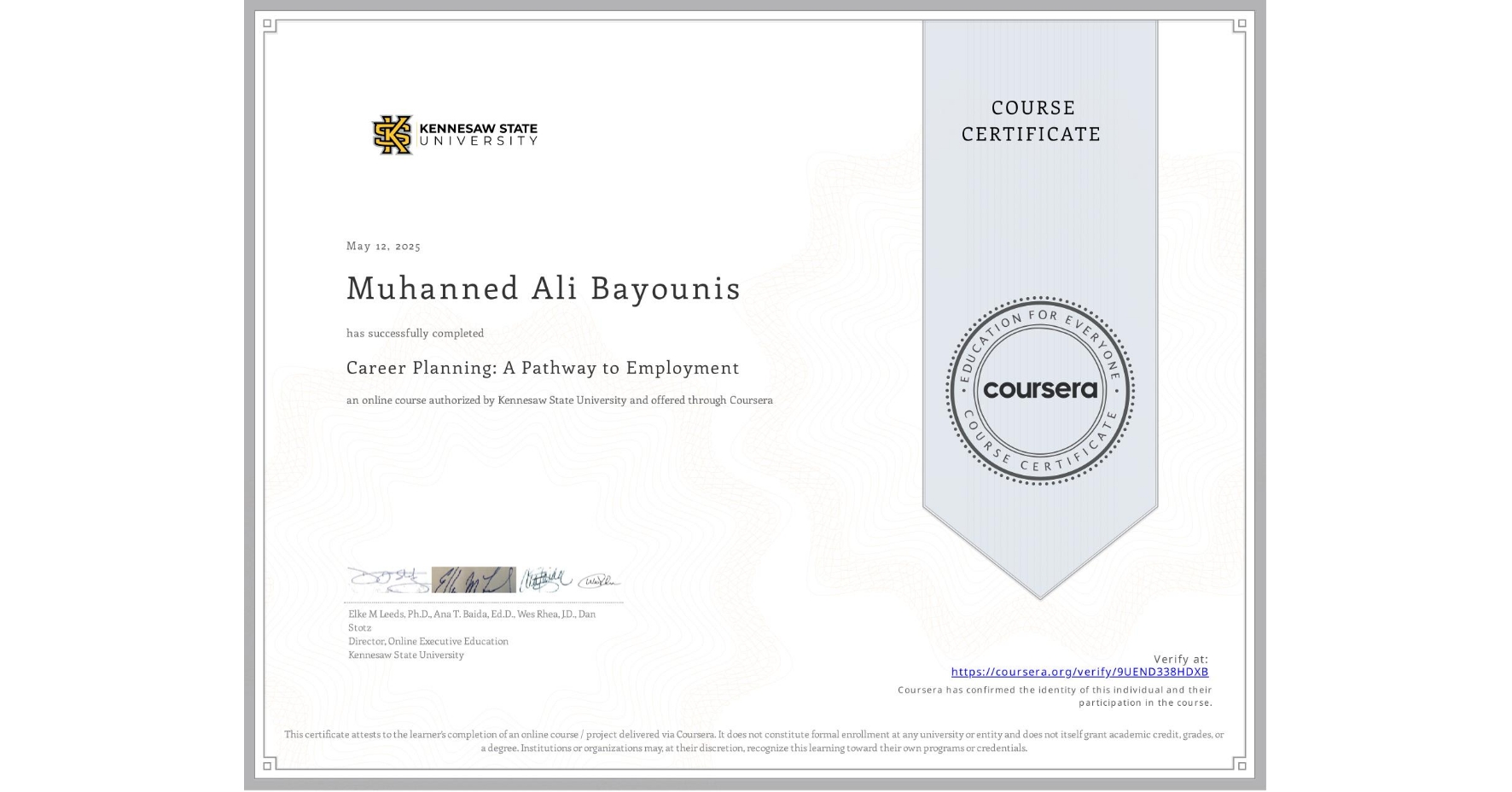 View certificate for Muhanned Ali Bayounis, Career Planning: A Pathway to Employment, an online non-credit course authorized by Kennesaw State University and offered through Coursera