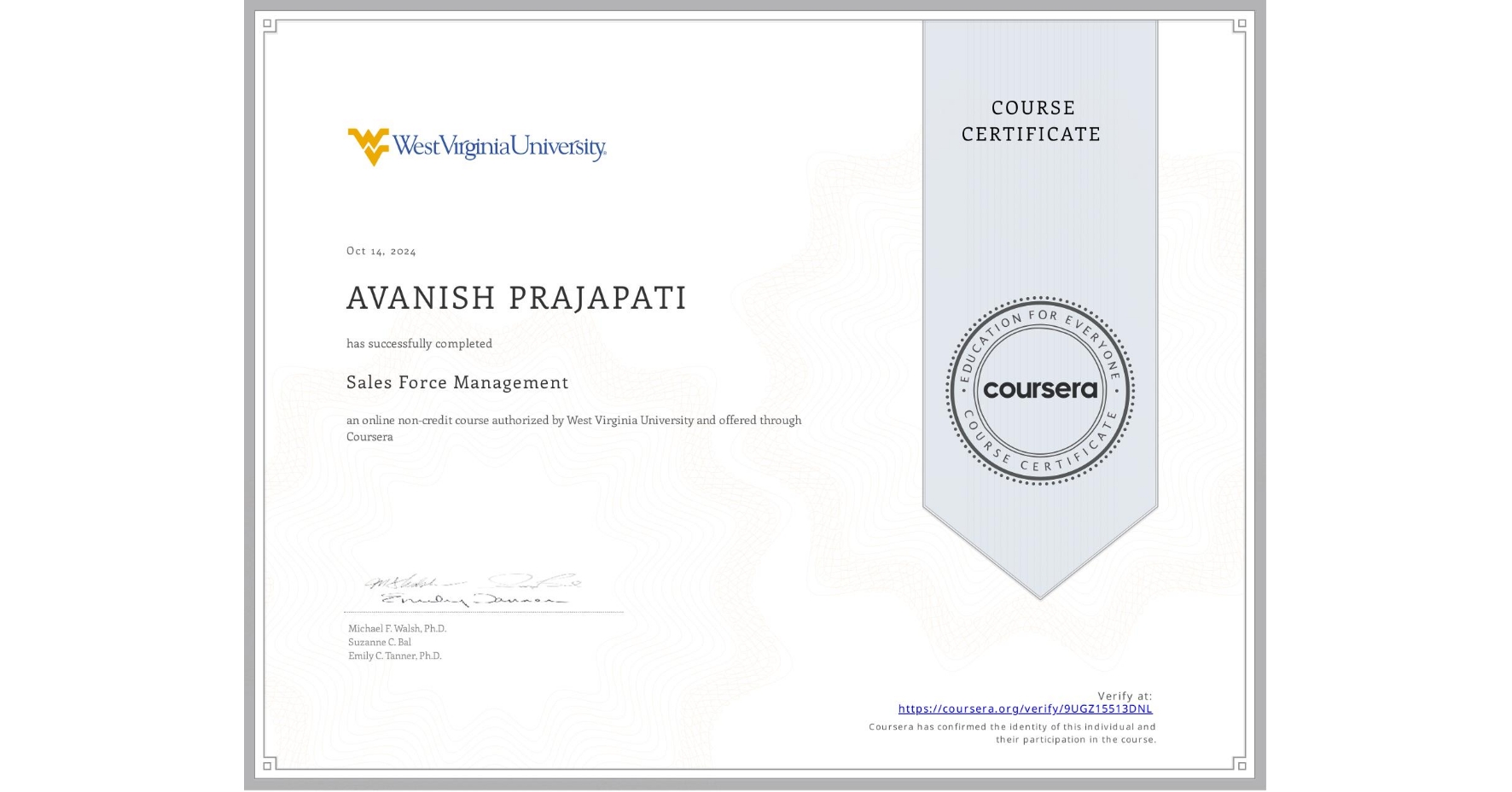 View certificate for AVANISH PRAJAPATI, Sales Force Management, an online non-credit course authorized by West Virginia University and offered through Coursera