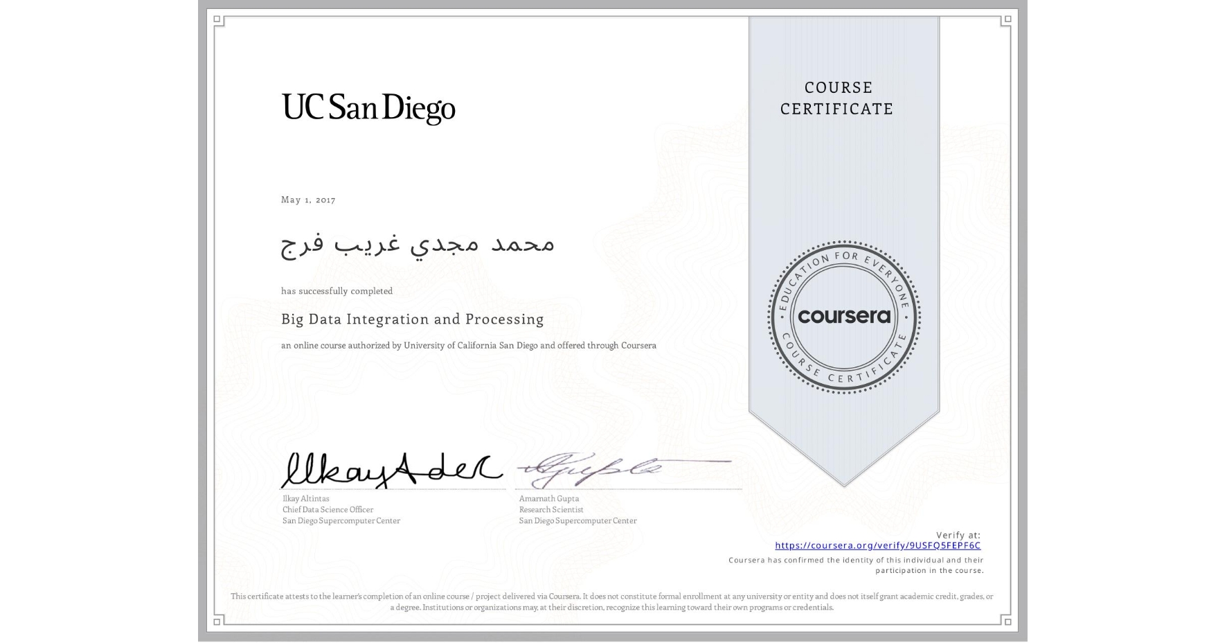 View certificate for محمد مجدي غريب فرج, Big Data Integration and Processing, an online non-credit course authorized by University of California San Diego and offered through Coursera