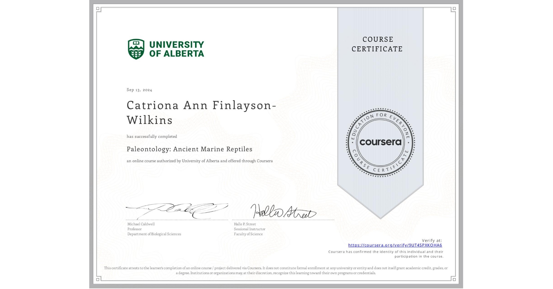 View certificate for Catriona Ann Finlayson- Wilkins, Paleontology: Ancient Marine Reptiles, an online non-credit course authorized by University of Alberta and offered through Coursera